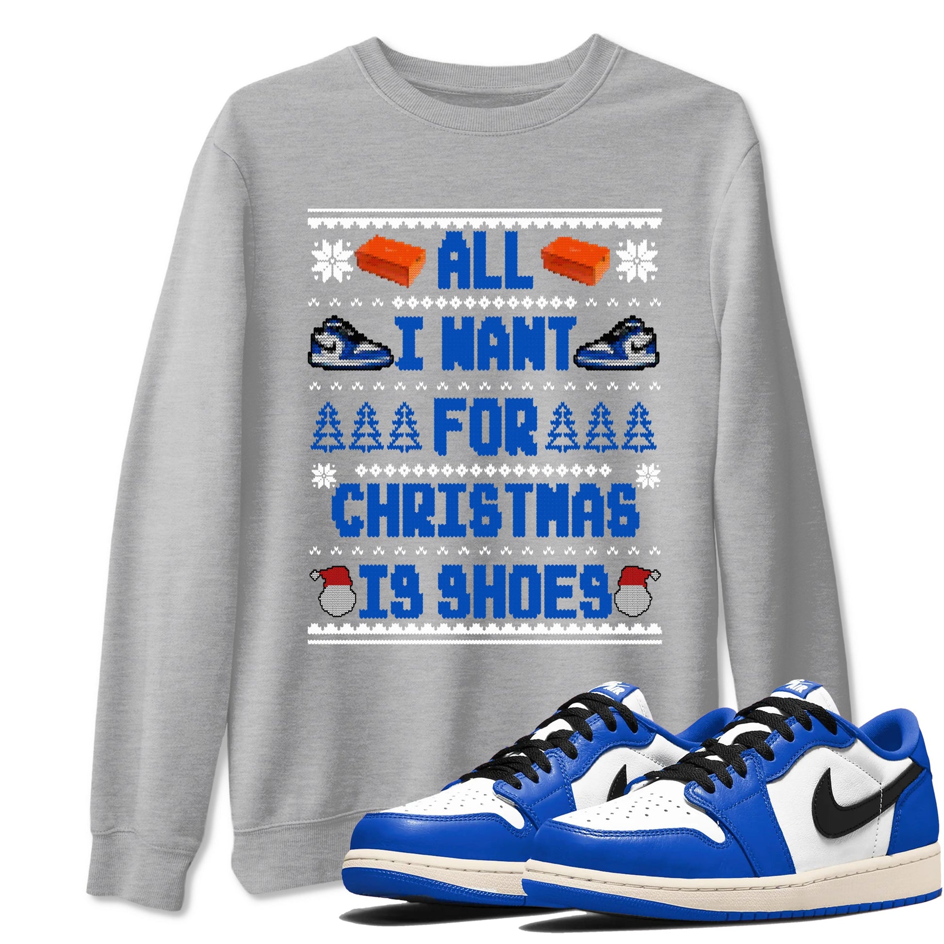 1s Game Royal shirts to match jordans All I Want For Christmas Is Shoes sneaker match tees Air Jordan 1 Retro Low OG Game Royal match shoes to clothes SNRT Sneaker Tees unisex cotton Heather Grey 1 shirts