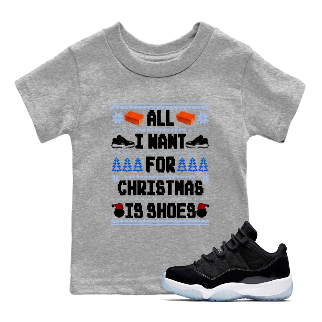 Jordan 11 Low Space Jam t shirts to match sneakers Special Christmas Shirts All I Want For Christmas Is Shoes sneaker match tees Air Jordan 11 Black and Varsity Royal sneaker match tee SNRT Sneaker Tees Youth Baby Heather Grey 1 tee