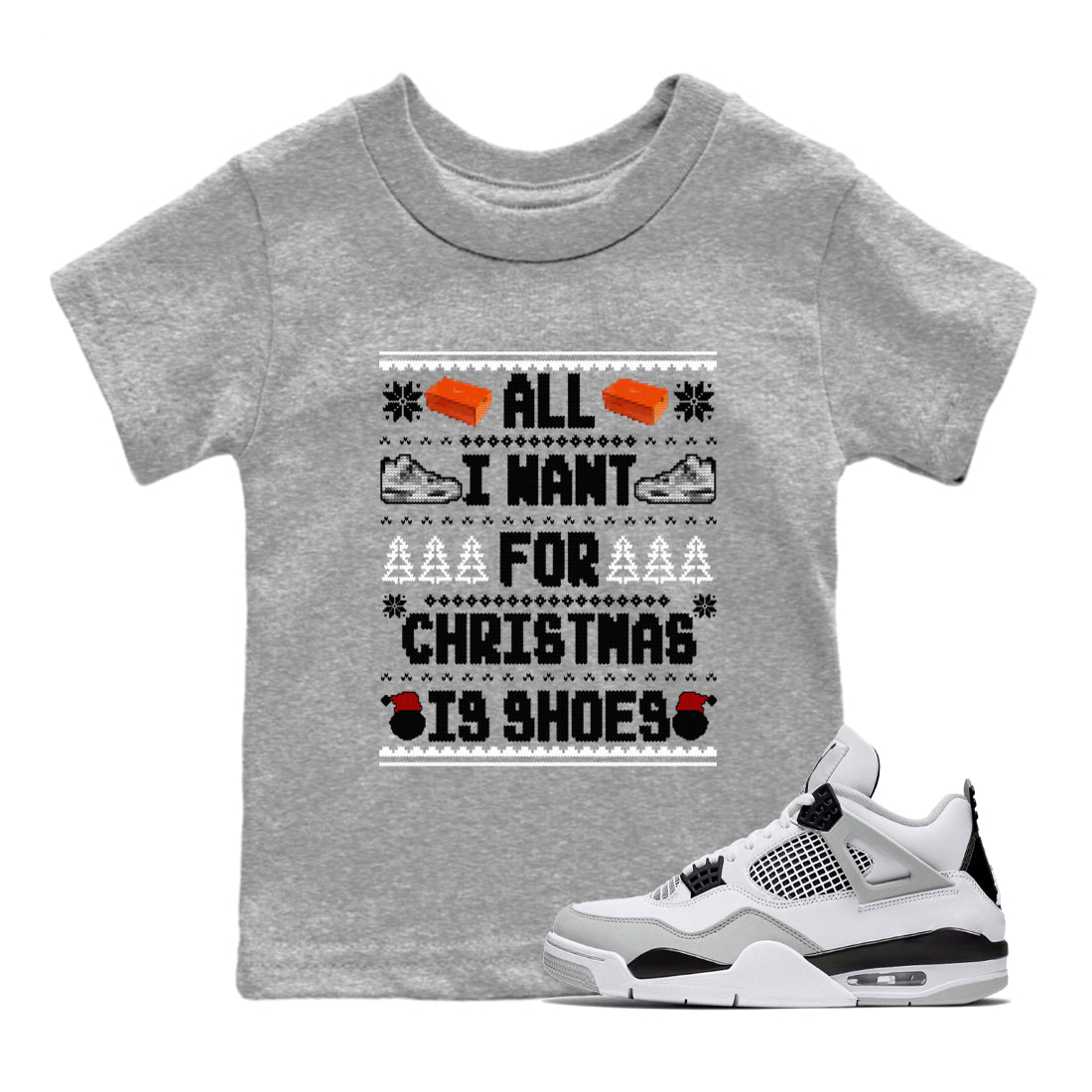 Air Jordan 4 Military Black t shirts to match sneakers Special Christmas Shirts All I Want For Christmas Is Shoes sneaker match tees 4s Military Black sneaker match tee SNRT Sneaker Tees Youth Baby Heather Grey 1 tee