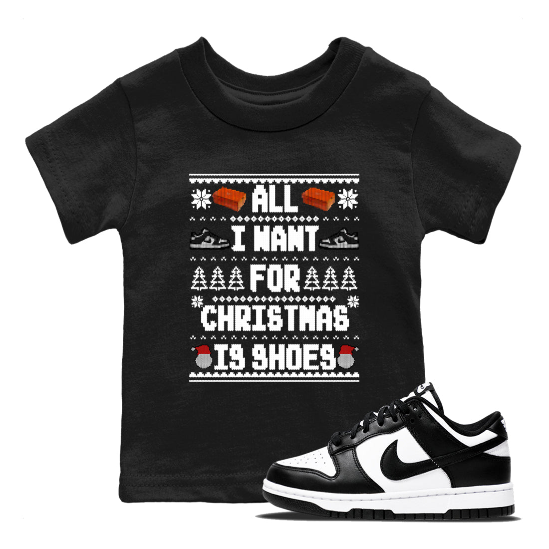 Nike Dunk Panda t shirts to match sneakers Special Christmas Shirts All I Want For Christmas Is Shoes sneaker match tees Dunk Panda sneaker match tee SNRT Sneaker Tees Youth Baby Black 1 tee