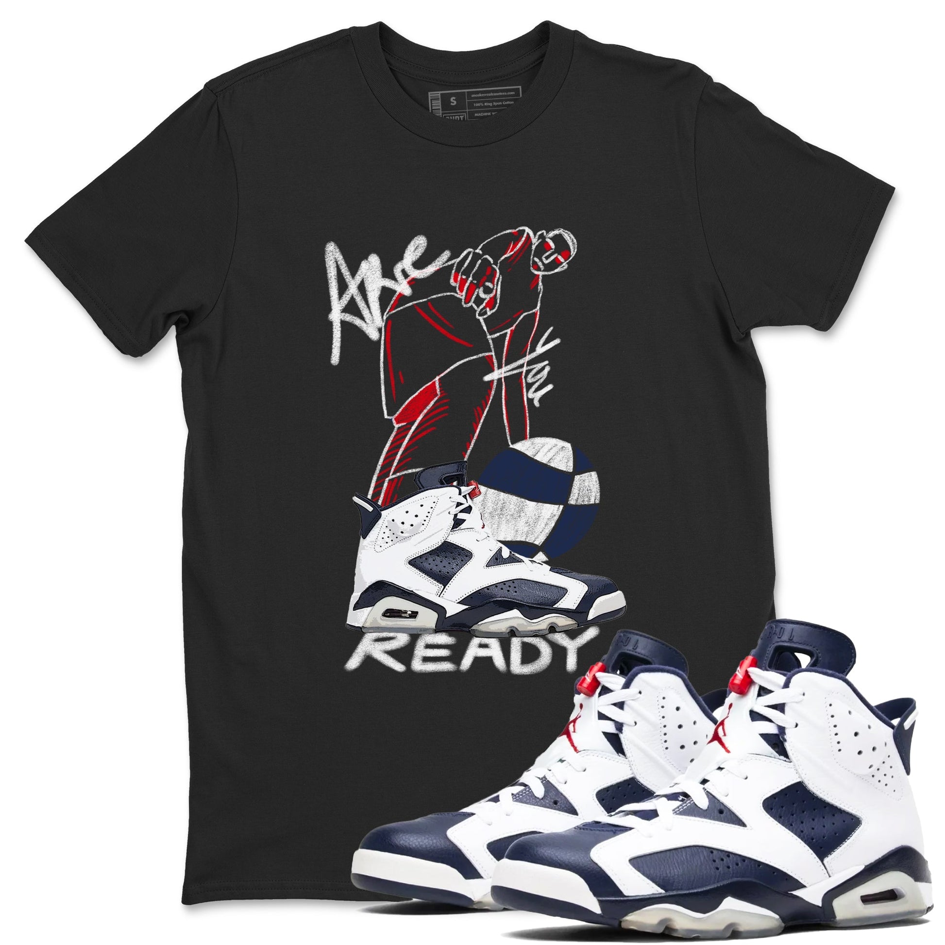 6s Olympic shirts to match jordans Are You Ready sneaker match tees Air Jordan 6 Olympic SNRT Sneaker Tees streetwear brand Black 1 unisex cotton tee