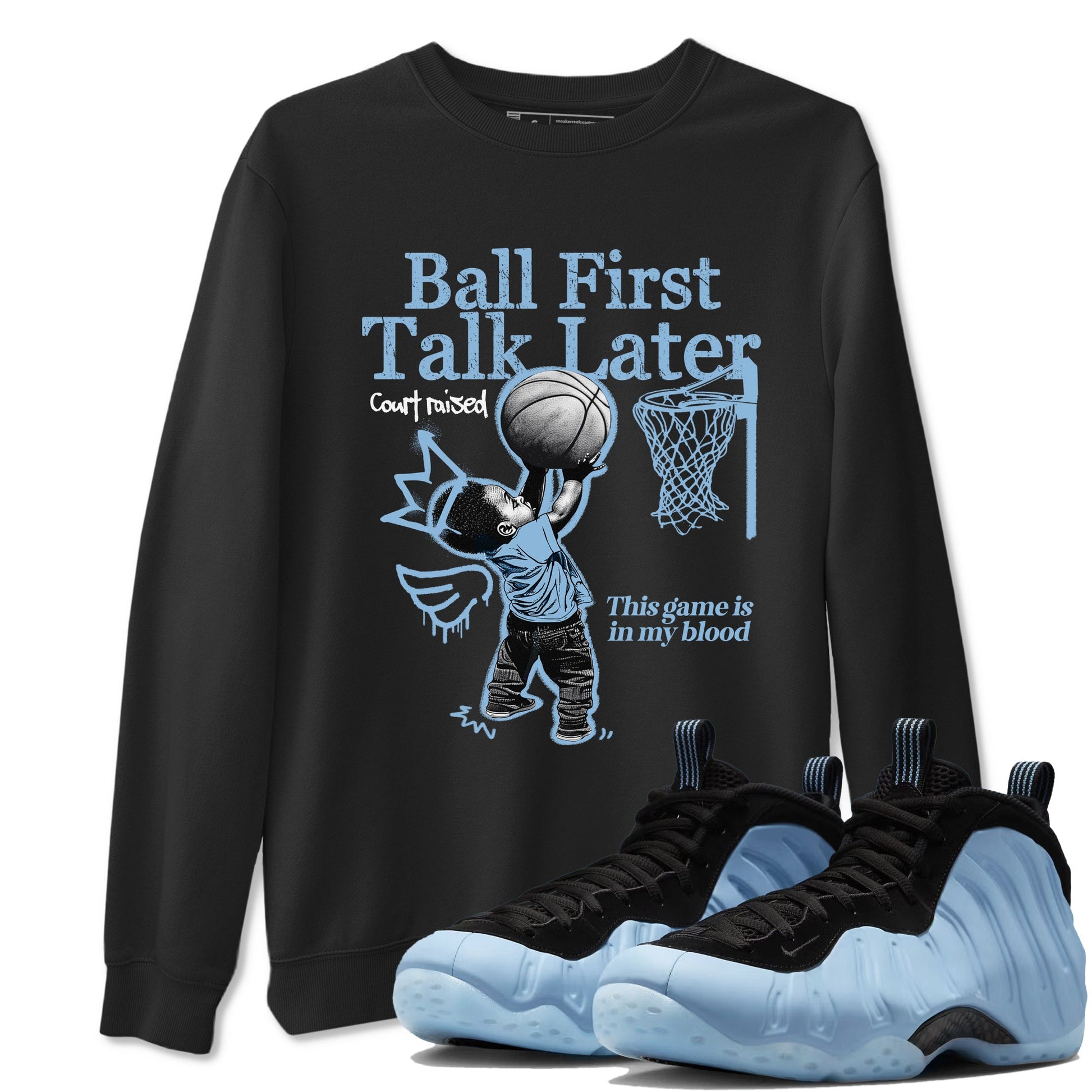 Ball First Talk Later sneaker match t-shirt styled to complete your fit with the Air Foamposite One Psychic Blue sneakers, shown in Black 1.