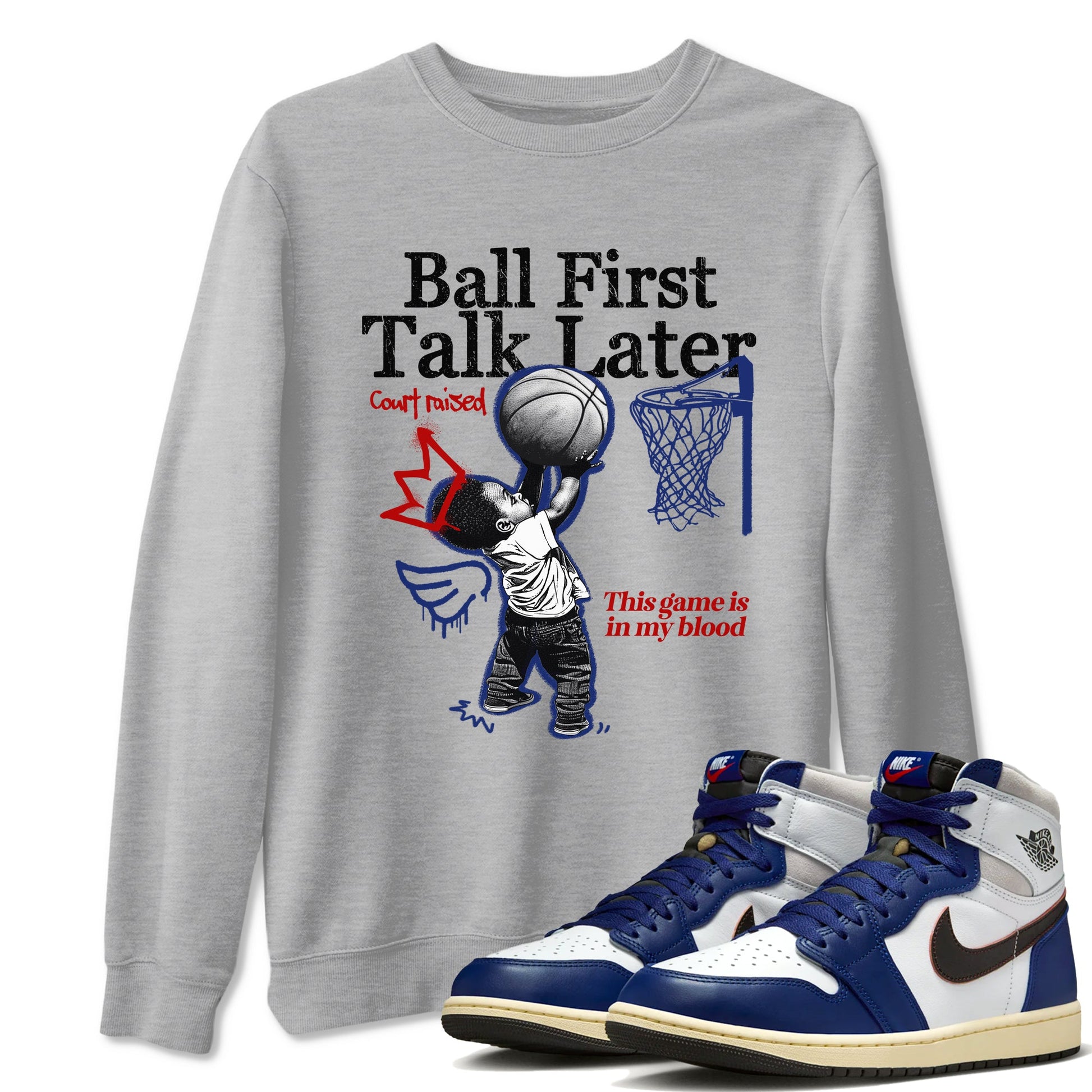 1s Rare Air shirts to match jordans Ball First Talk Later sneaker match tees Air Jordan 1 High OG Rare Air Deep Royal Blue match shoes to clothes SNRT Sneaker Tees unisex cotton Heather Grey 1 shirts