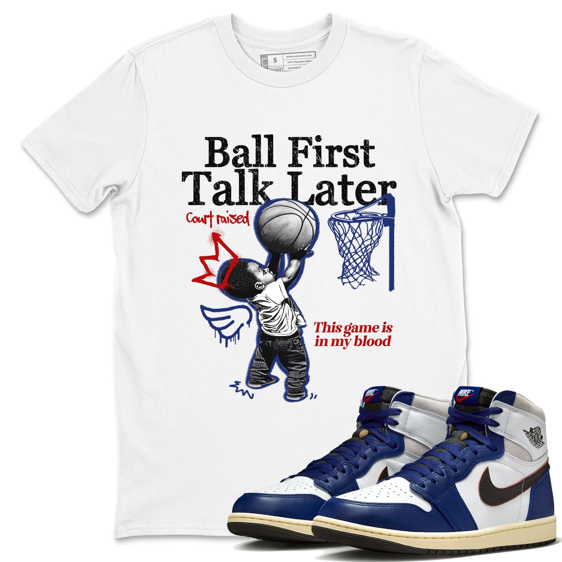 1s Rare Air shirts to match jordans Ball First Talk Later sneaker match tees Air Jordan 1 High OG Rare Air Deep Royal Blue match shoes to clothes SNRT Sneaker Tees unisex cotton White 1 shirts