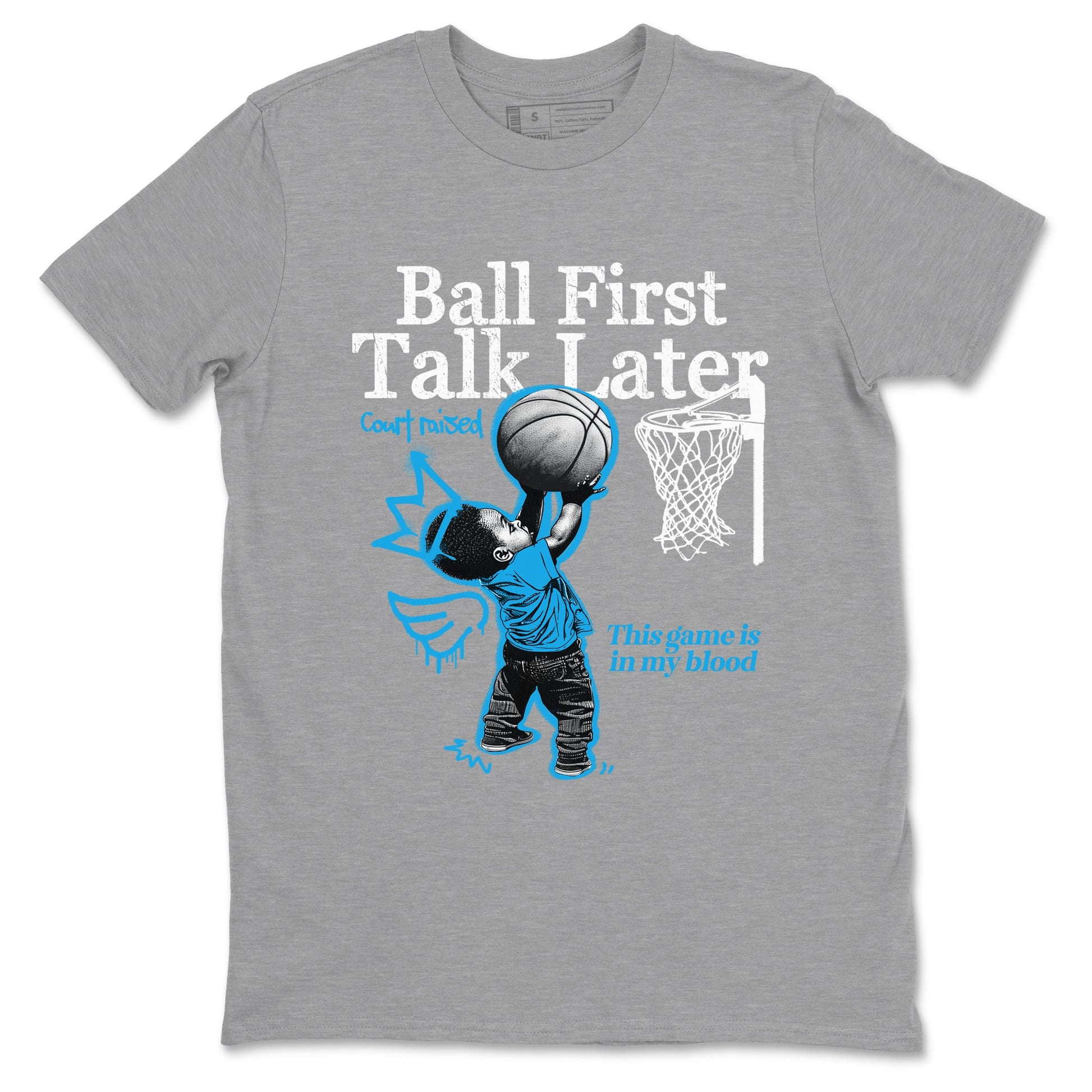 1s High OG UNC Reimagined shirts to match jordans Ball First Talk Later graphic tees Air Jordan 1 UNC Reimagined match shoes to clothes SNRT Sneaker Tees unisex cotton Heather Grey 2 shirts
