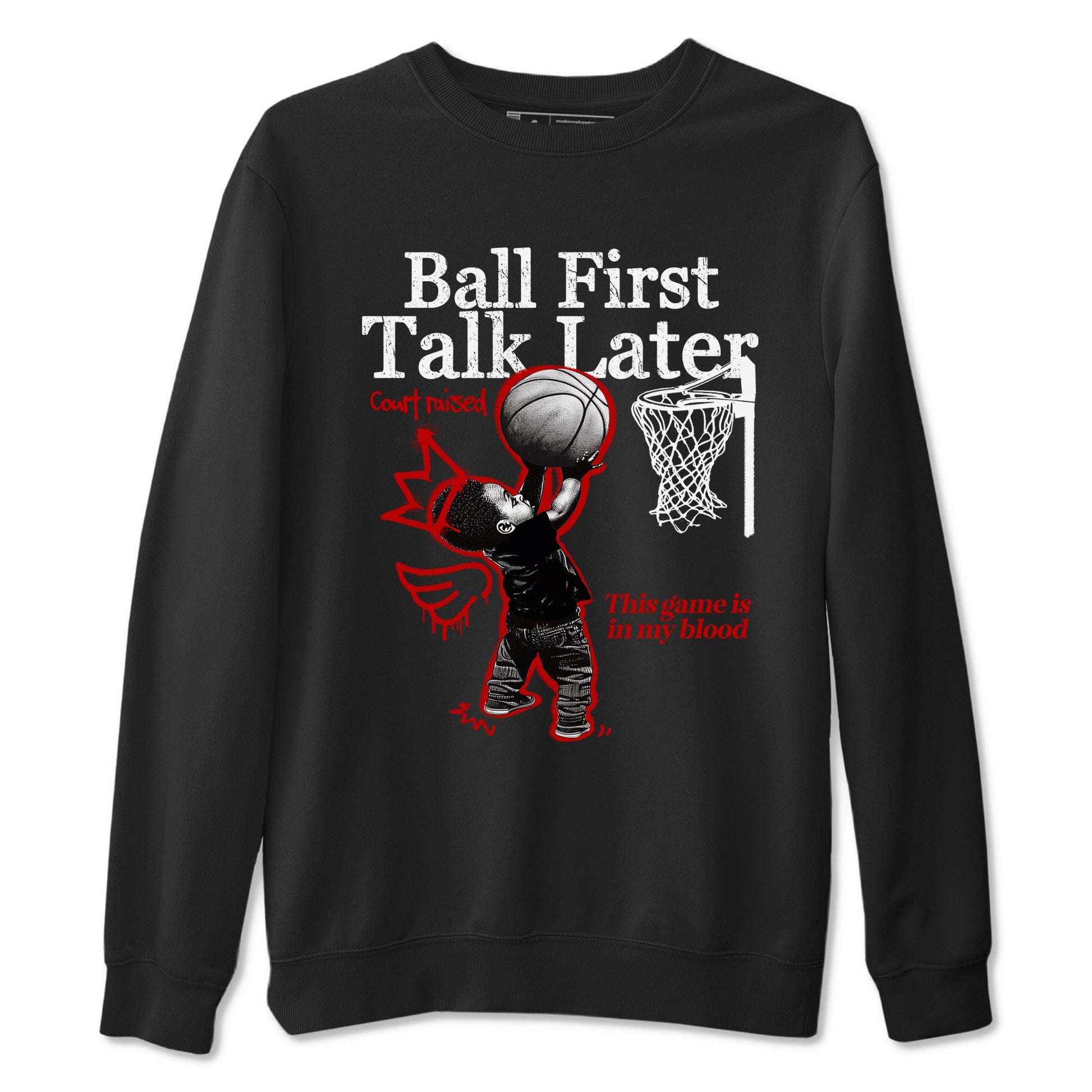 11s Bred shirts to match jordans Ball First Talk Later sneaker match tees Air Jordan 11 Retro Bred match shoes to clothes SNRT Sneaker Tees unisex cotton Black 2 shirts