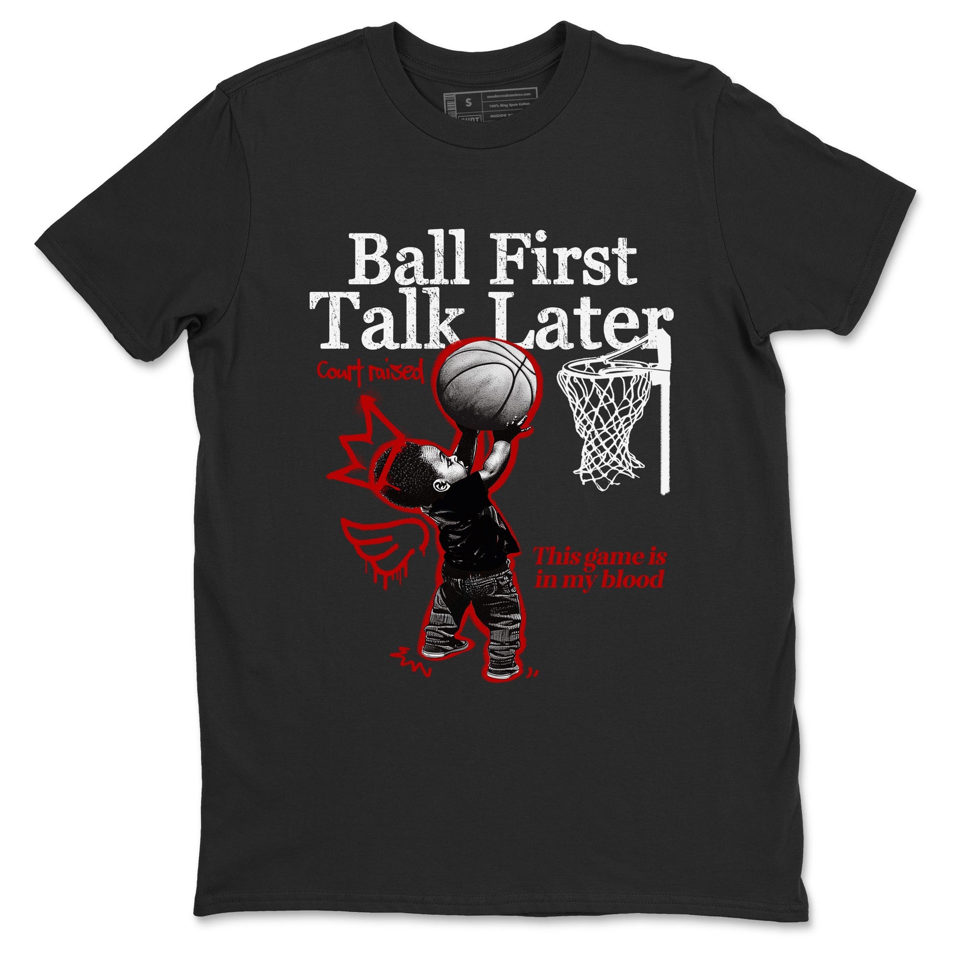 11s Bred shirts to match jordans Ball First Talk Later sneaker match tees Air Jordan 11 Retro Bred match shoes to clothes SNRT Sneaker Tees unisex cotton Black 2 shirts