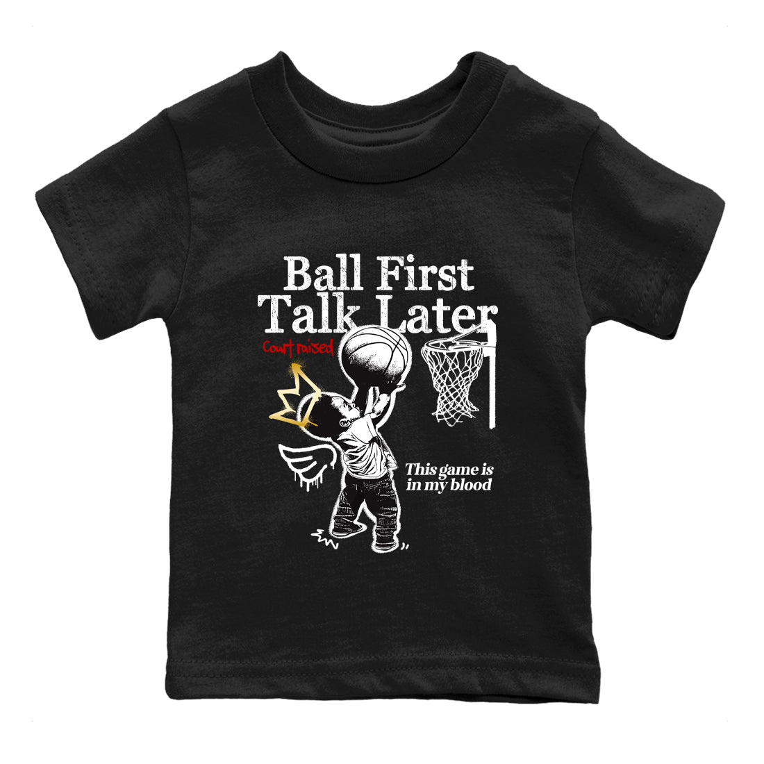 Sneaker match tees – Sneaker Tees To Match Air Jordan 12 Taxi Shoes – Ball First Talk Later Kids T-Shirt Black 2