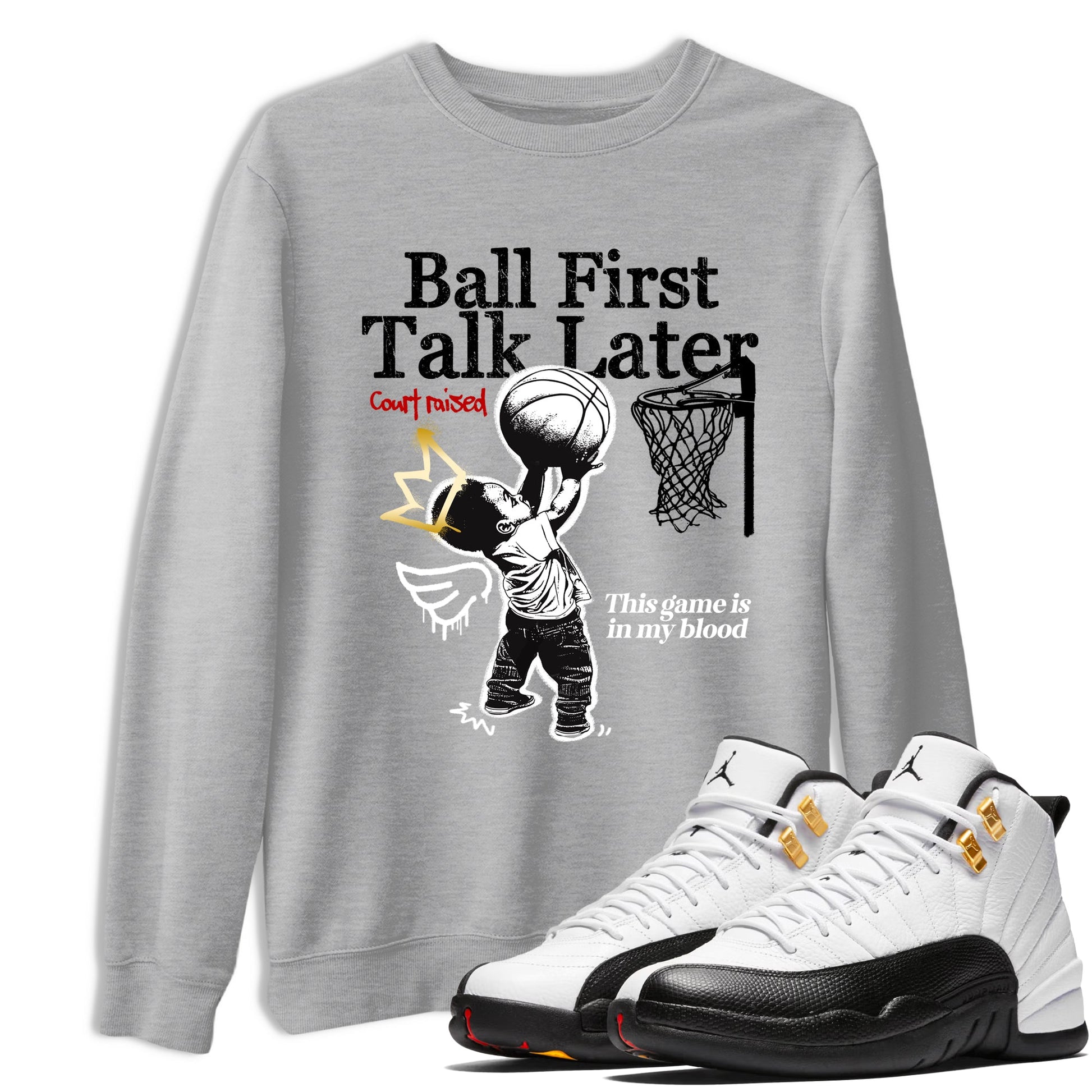 Sneaker match tees – Sneaker Tees To Match Air Jordan 12 Taxi Shoes – Ball First Talk Later Tee Heather Grey 1