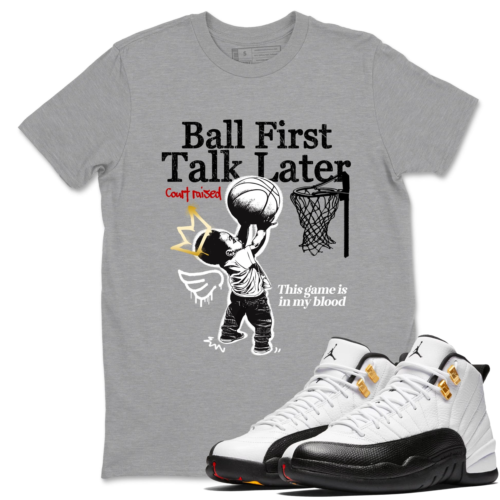 Sneaker match tees – Sneaker Tees To Match Air Jordan 12 Taxi Shoes – Ball First Talk Later Tee Heather Grey 1