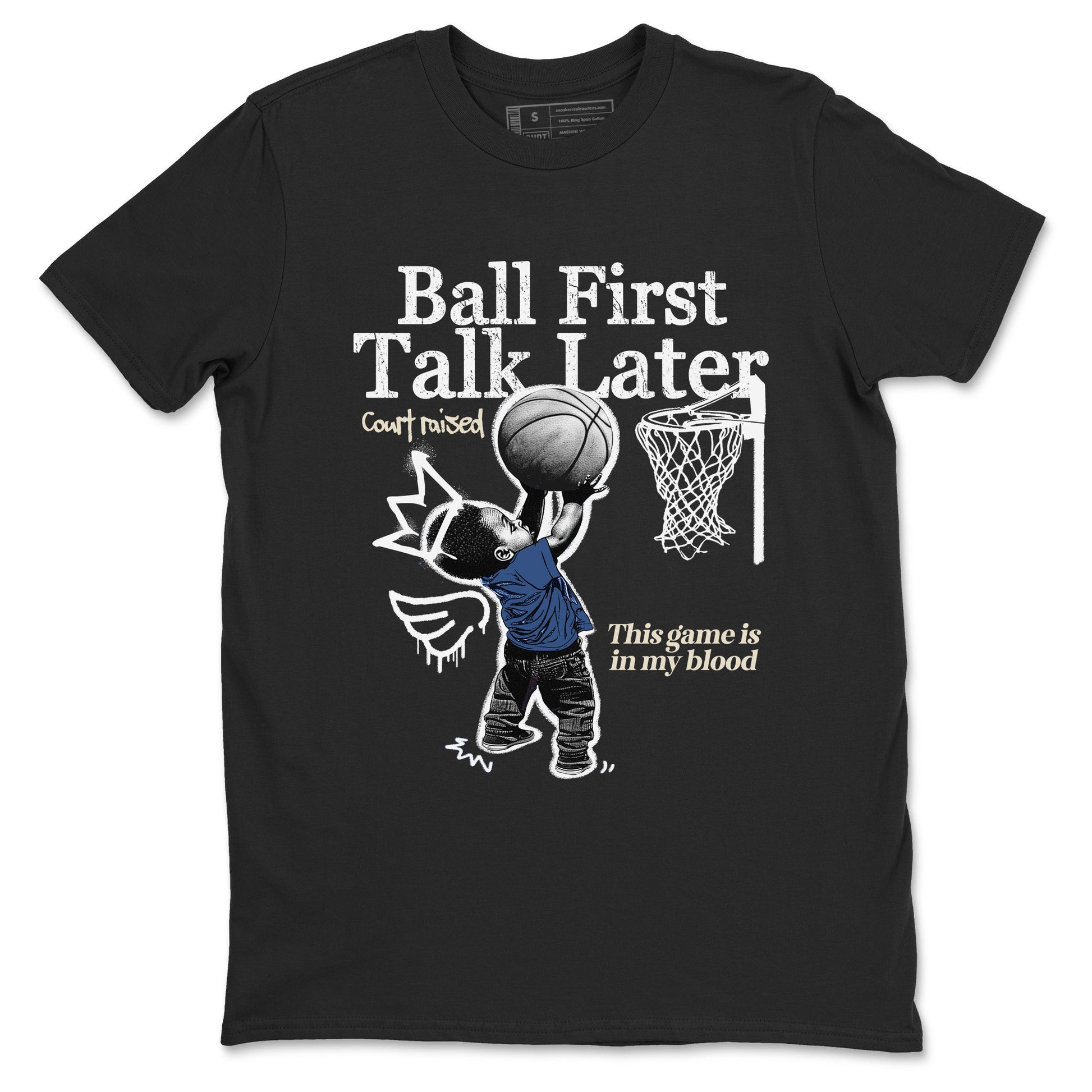 3s For The Love to match jordans Ball First Talk Later sneaker match tees A Ma Maniere For The Love match shoes to clothes SNRT Sneaker Tees unisex cotton Black 2 shirts
