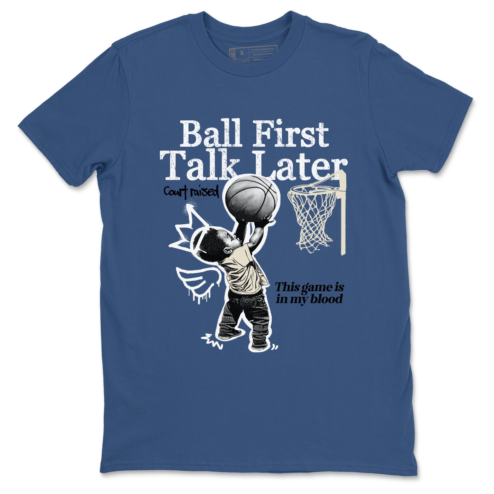 3s For The Love to match jordans Ball First Talk Later sneaker match tees A Ma Maniere For The Love match shoes to clothes SNRT Sneaker Tees unisex cotton Denim Blue 2 shirts