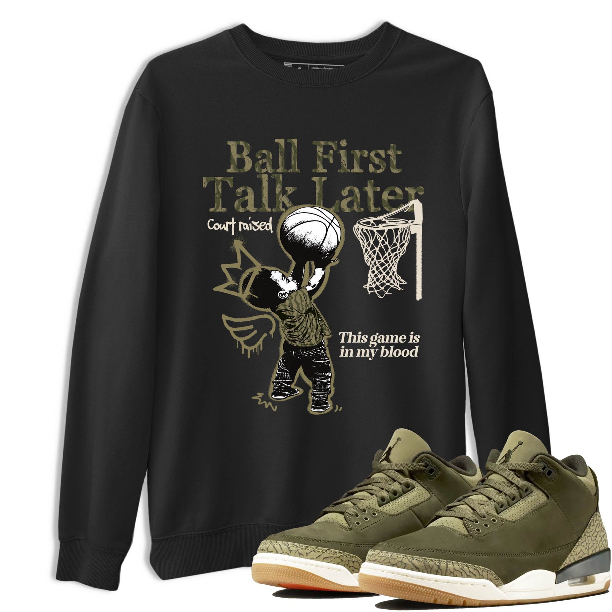Sneaker Threads – Sneaker Tees To Match Air Jordan 3 Medium Olive – Ball First Talk Later Graphic Tee Black 1. Perfect for Jordan releases 2025 colorways.