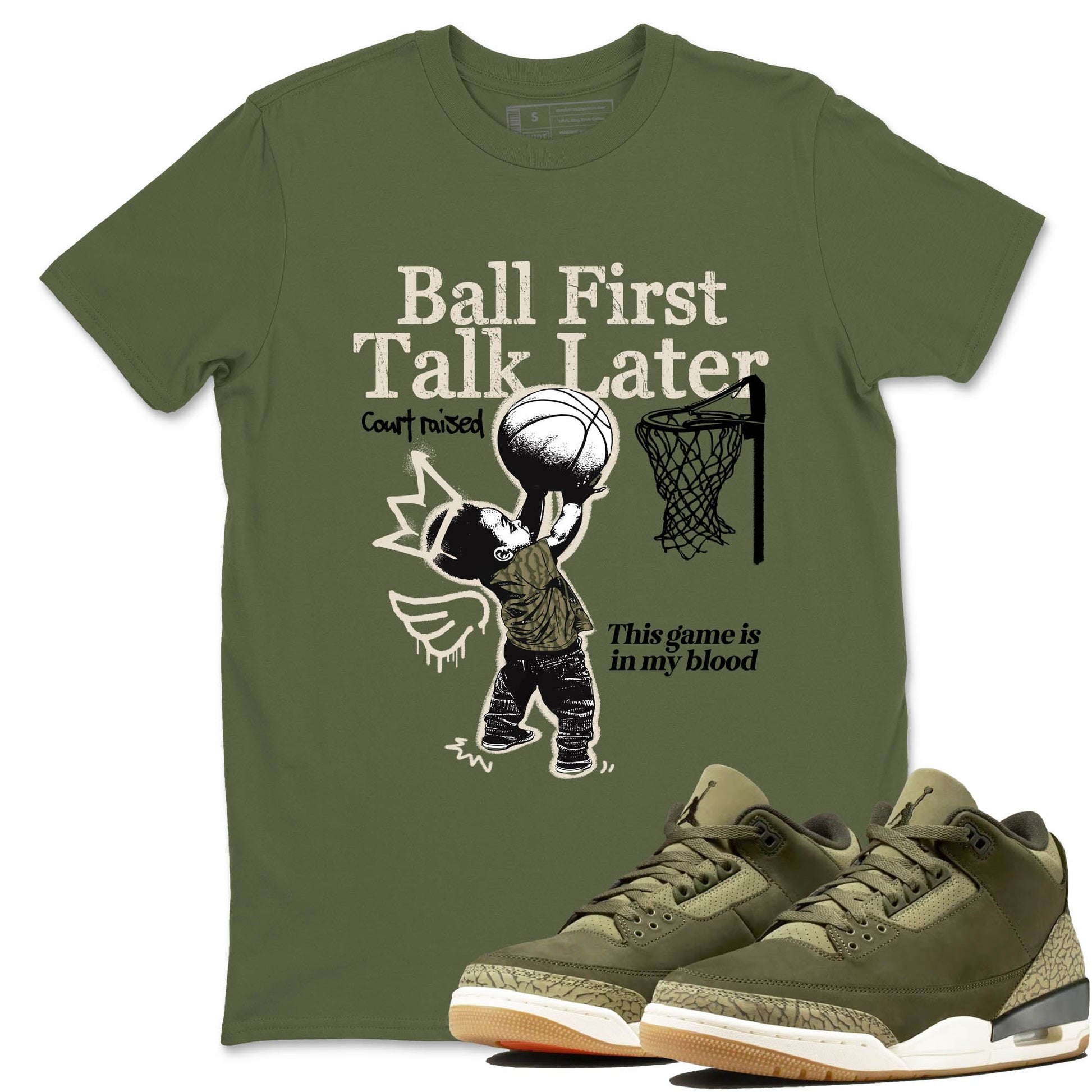 Sneaker Threads – Sneaker Tees To Match Air Jordan 3 Medium Olive – Ball First Talk Later Graphic Tee Military Green 1. Perfect for Jordan releases 2025 colorways.