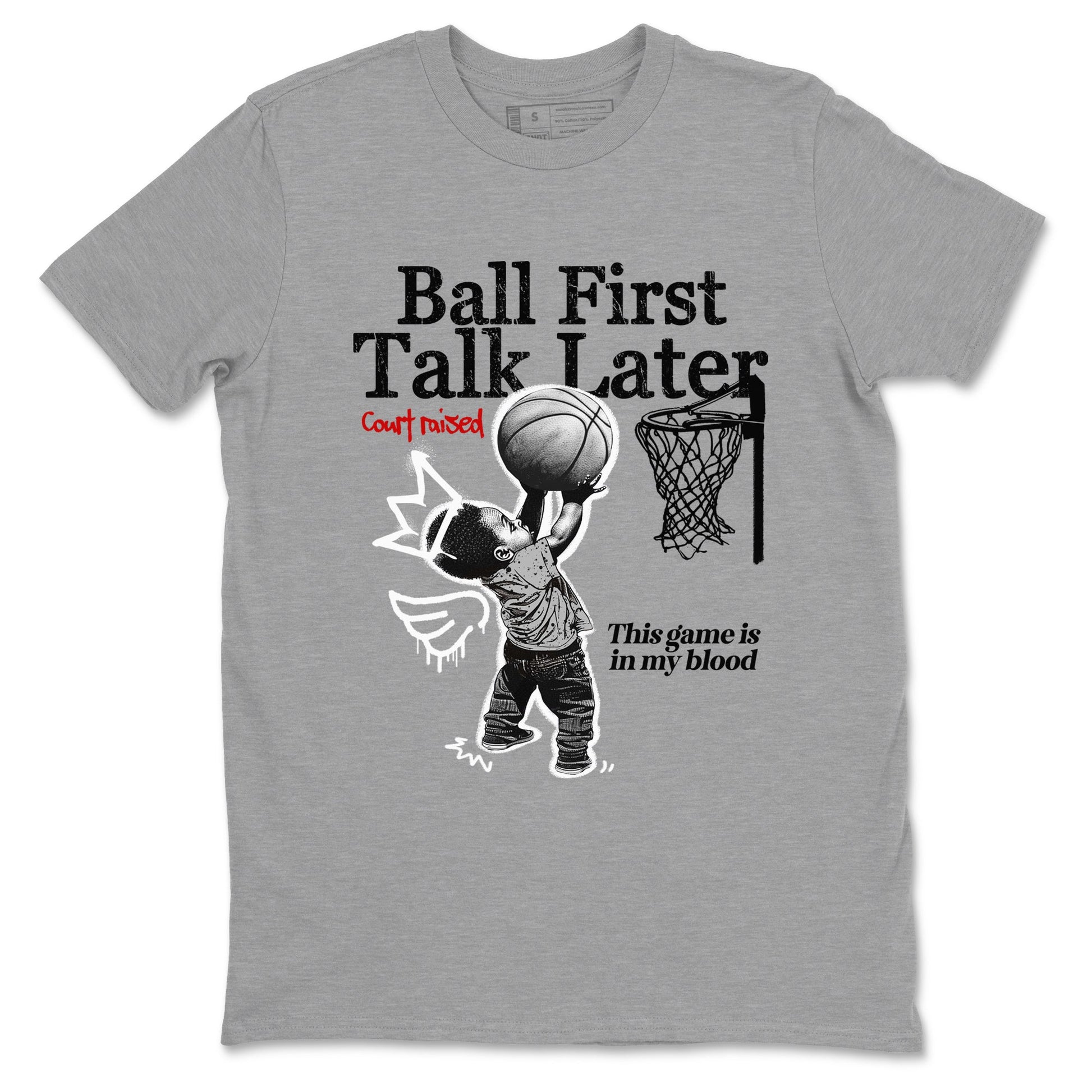 Ball First Talk Later sneaker match t-shirt styled to complete your fit with the Air Jordan 4 White Cement sneakers, shown in Heather Grey 2.