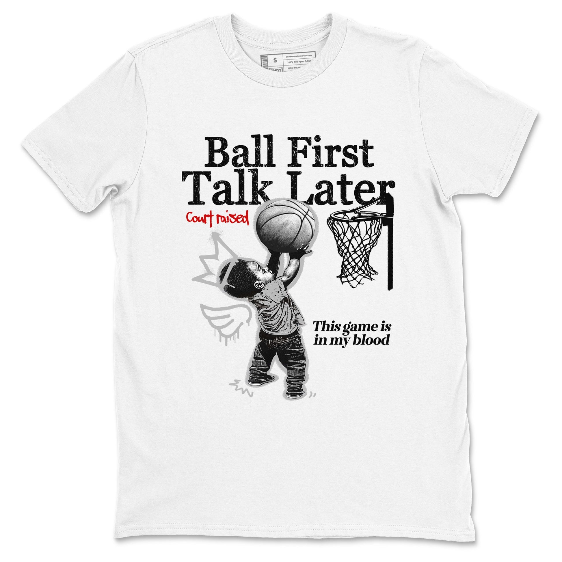 Ball First Talk Later sneaker match t-shirt styled to complete your fit with the Air Jordan 4 White Cement sneakers, shown in White 2.