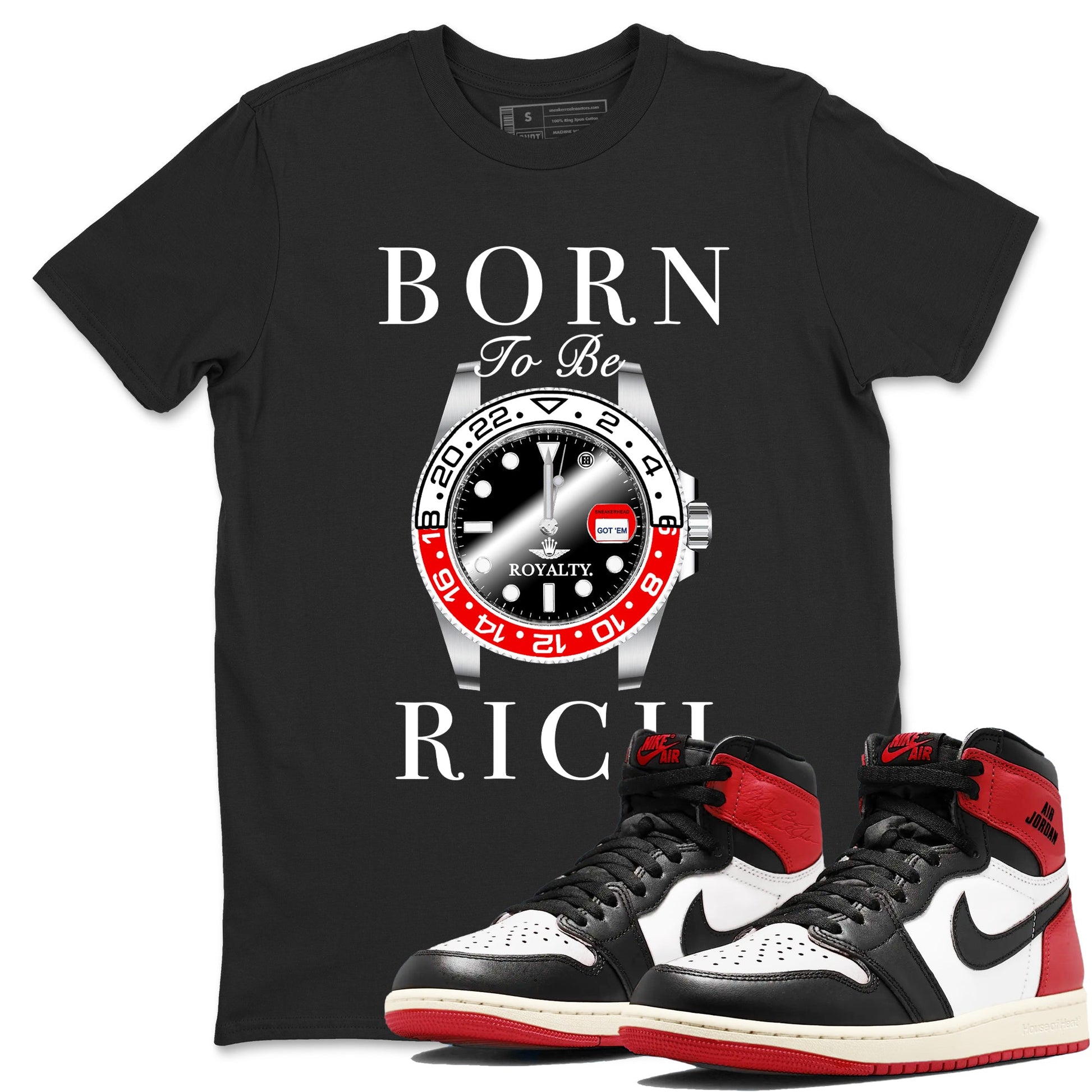 1s Black Toe Reimagined shirts to match jordans Born To Be Rich sneaker match tees Air Jordan 1 Black Toe Reimagined match shoes to clothes SNRT Sneaker Tees unisex cotton Black 1 shirts
