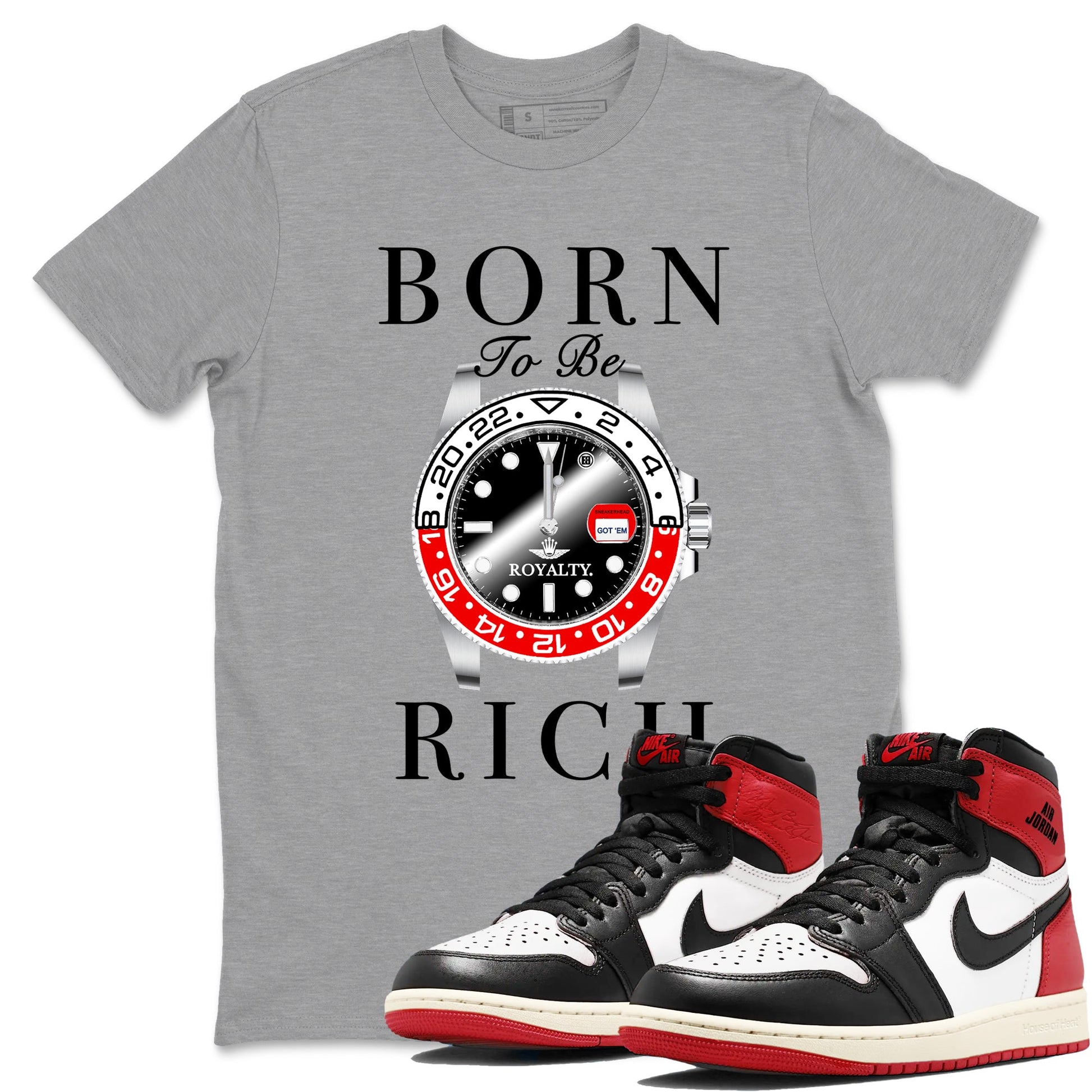 1s Black Toe Reimagined shirts to match jordans Born To Be Rich sneaker match tees Air Jordan 1 Black Toe Reimagined match shoes to clothes SNRT Sneaker Tees unisex cotton Heather Grey 1 shirts