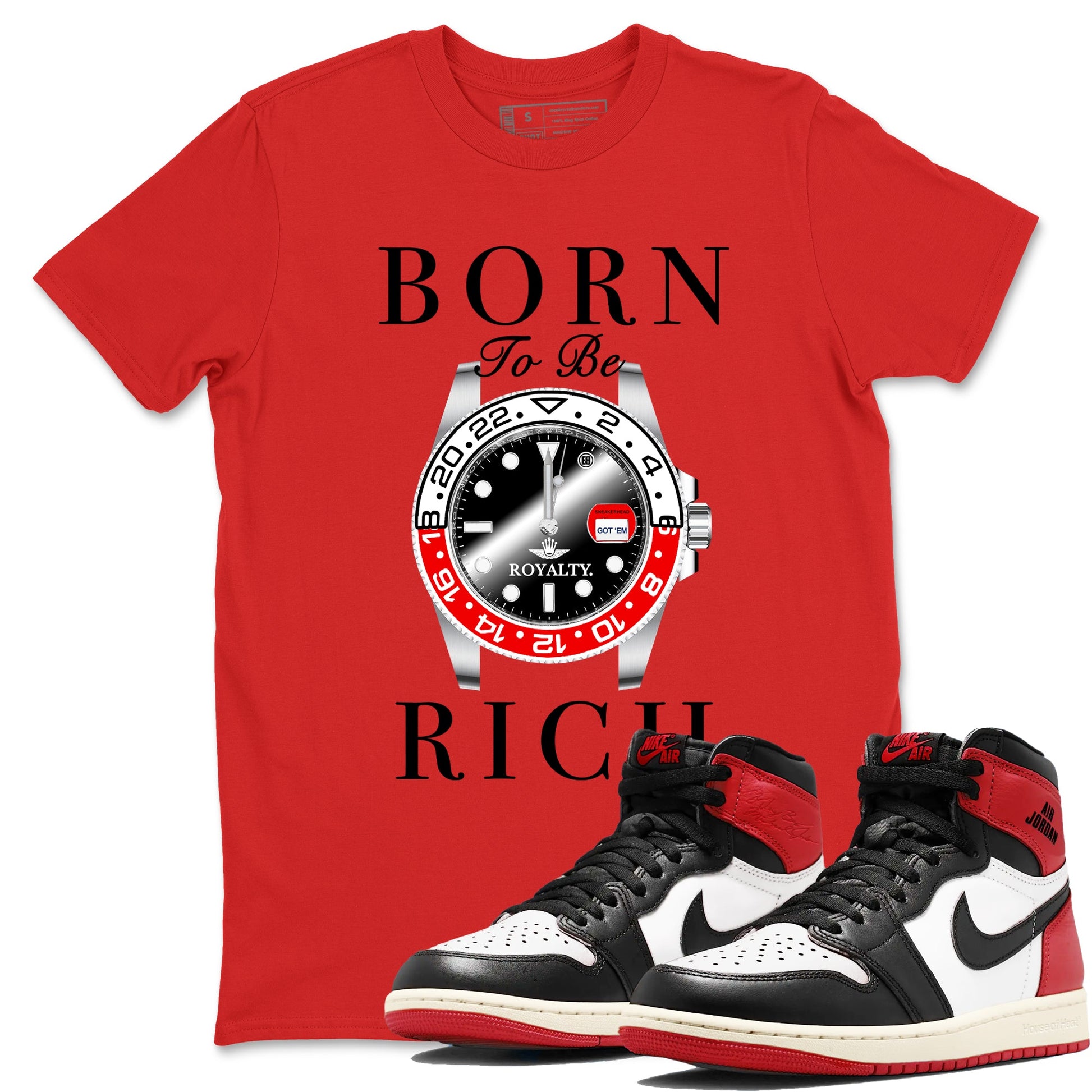 1s Black Toe Reimagined shirts to match jordans Born To Be Rich sneaker match tees Air Jordan 1 Black Toe Reimagined match shoes to clothes SNRT Sneaker Tees unisex cotton Red 1 shirts