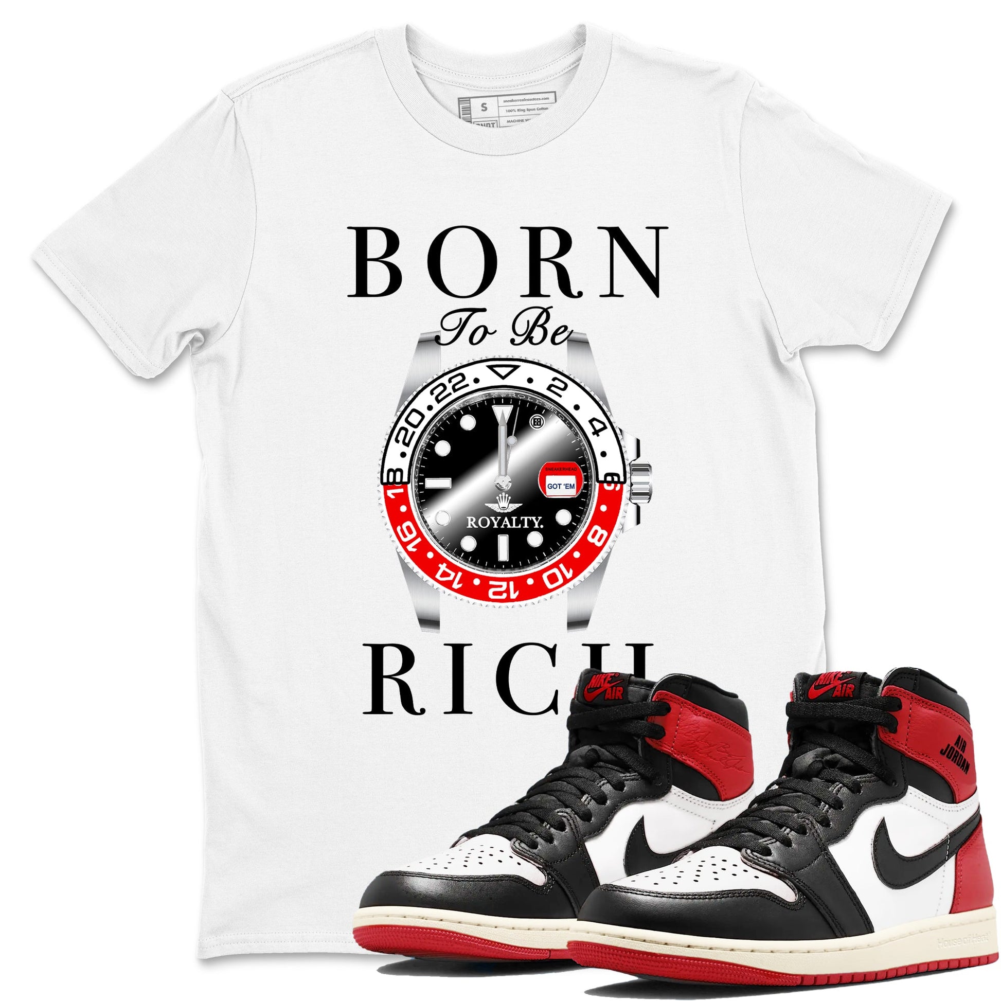 1s Black Toe Reimagined shirts to match jordans Born To Be Rich sneaker match tees Air Jordan 1 Black Toe Reimagined match shoes to clothes SNRT Sneaker Tees unisex cotton White 1 shirts