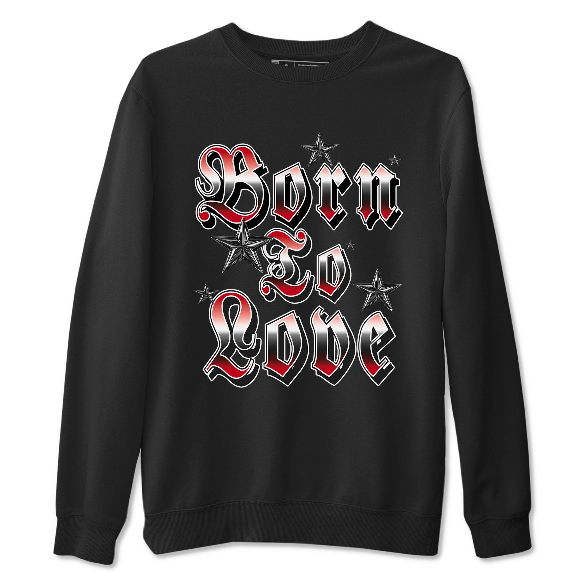 1s '85 Bred shirts to match jordans Born To Love best t shirts to wear with jordans Air Jordan 1 Retro HIgh OG '85 Bred match shoes to clothes SNRT Sneaker Tees unisex cotton Black 2 shirts