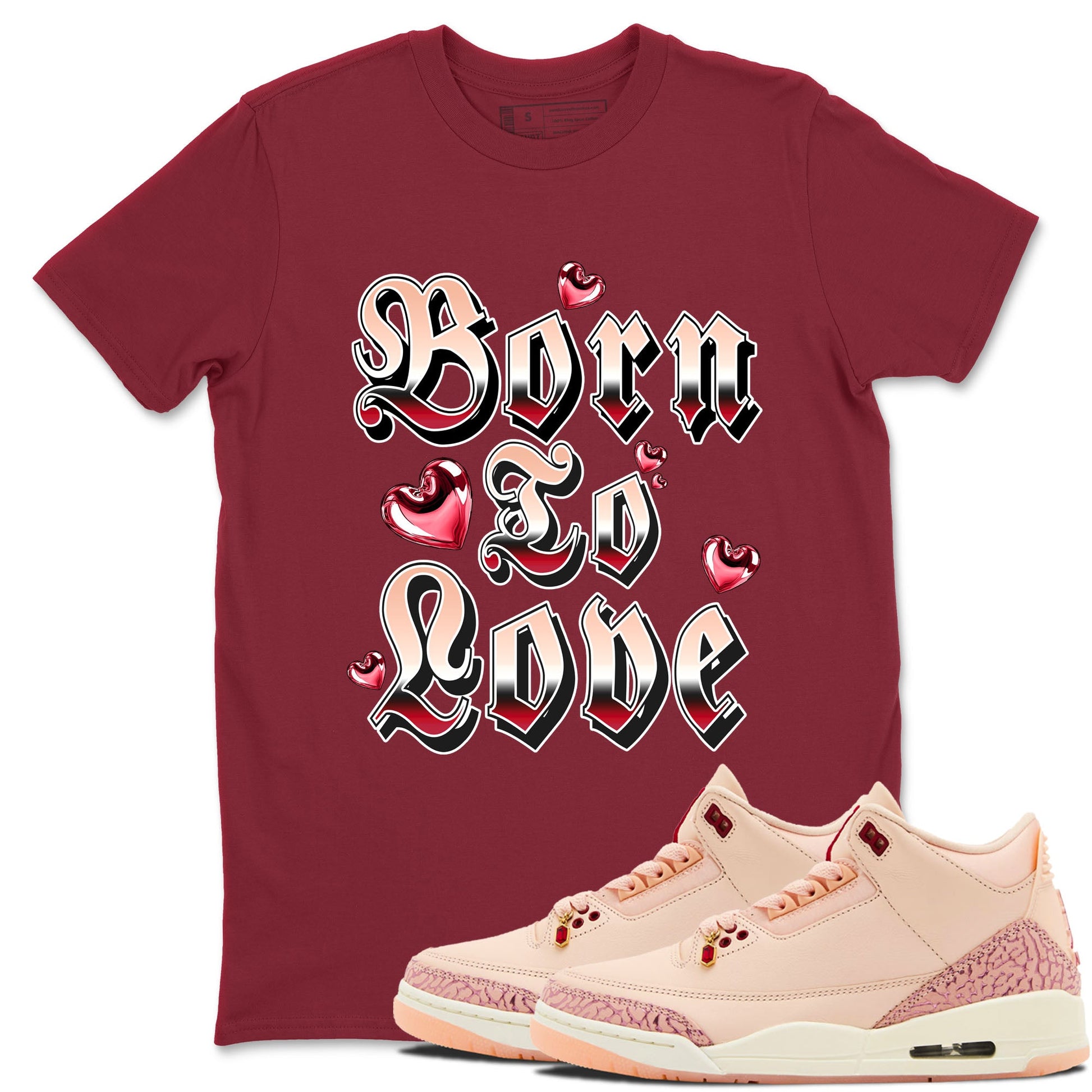 3s Valentines Day shirts to match jordans Born To Love best t shirts to wear with jordans Air Jordan 3 Valentines Day match shoes to clothes SNRT Sneaker Tees unisex cotton Cardinal 1 shirts