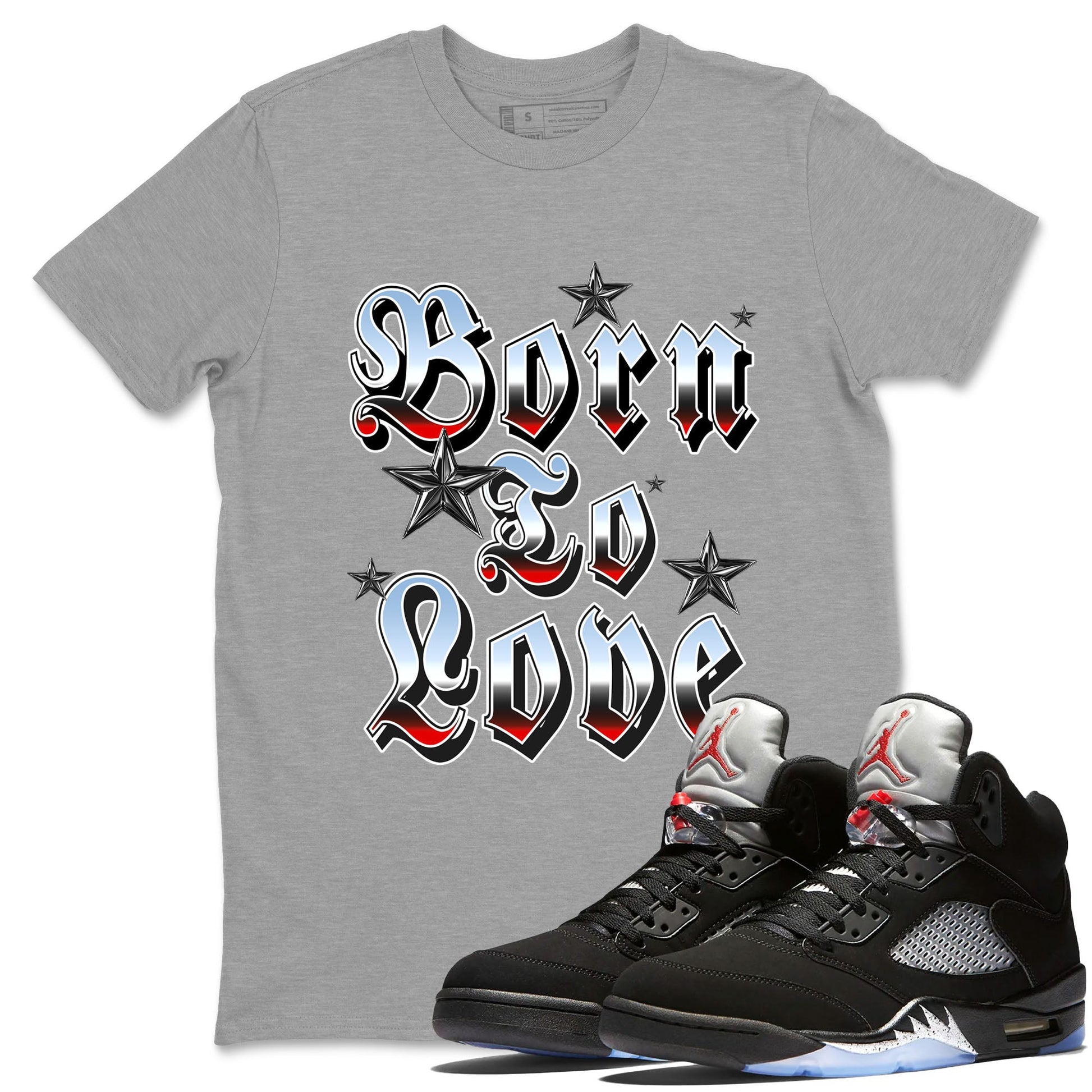 AJ5 Reimagined shirts to match jordans Born To Love best t shirts to wear with jordans Air Jordan 5 Retro OG Reimagined match shoes to clothes SNRT Sneaker Tees unisex cotton Heather Grey 1 shirts