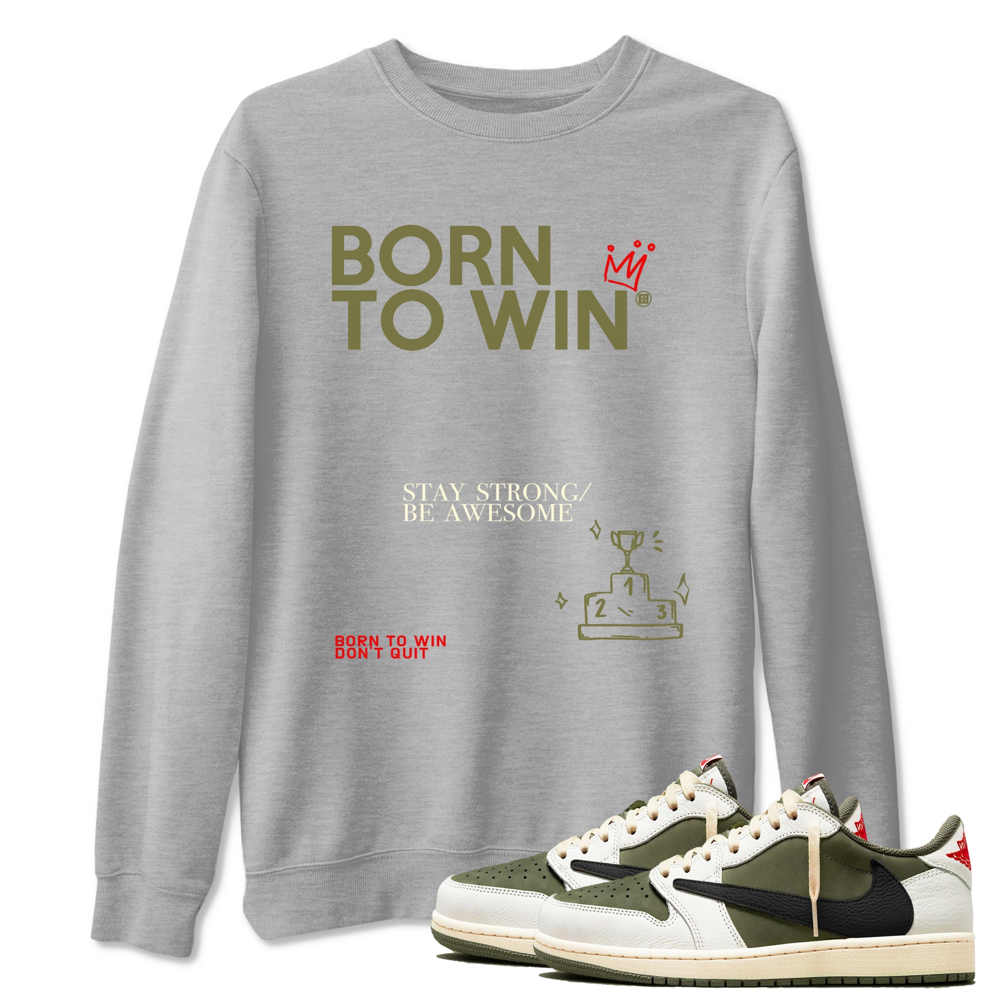 Born To Win SNRT Sneaker Tees - Air Jordan 1 Travis Scott Medium Olive - SNRT Sneaker T-shirts
