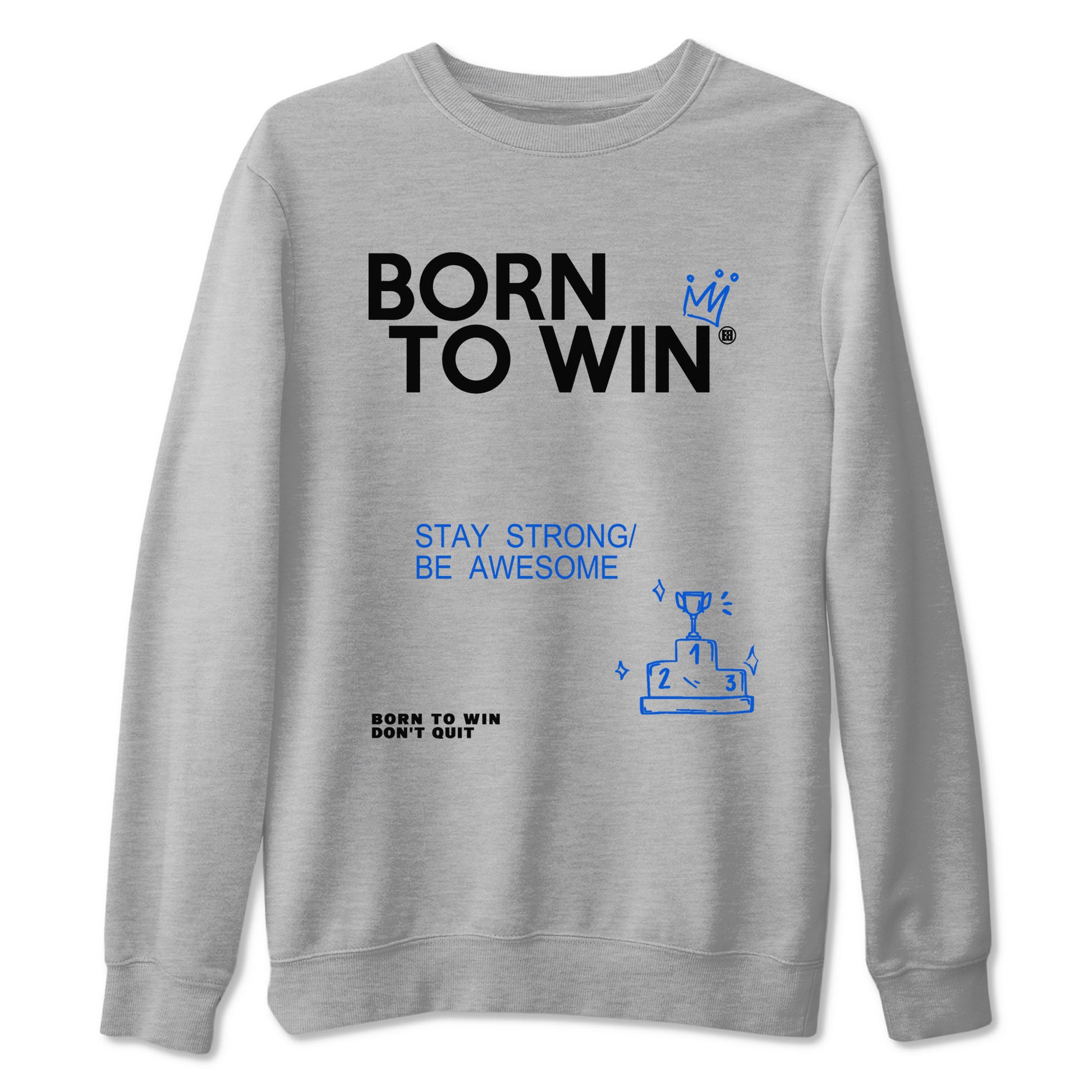 Air Jordan 11 Retro Black and Varsity Royal shirts to match jordans Born To Win sneaker match tees AJ11 Black and Varsity Royal SNRT Sneaker Release Tees unisex cotton Heather Grey 2 crew neck shirt