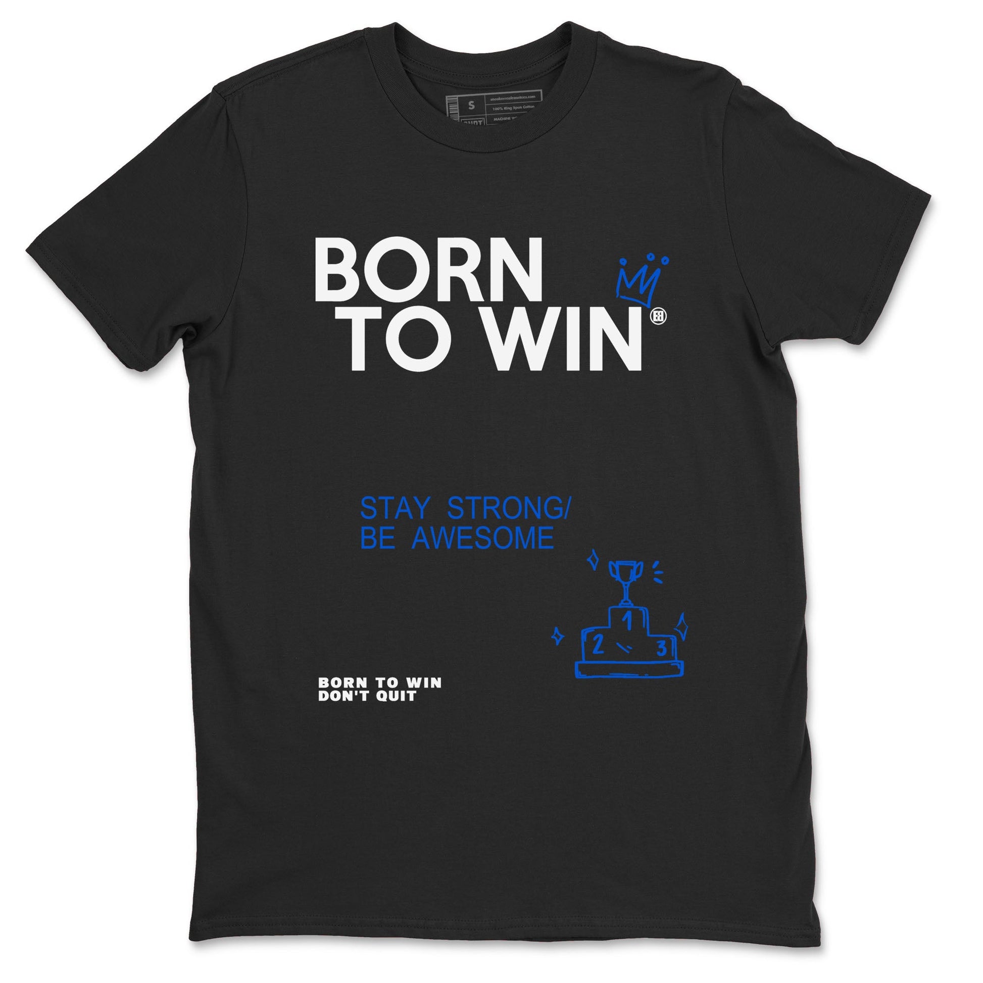 Air Jordan 11 Retro Black and Varsity Royal shirts to match jordans Born To Win sneaker match tees AJ11 Black and Varsity Royal SNRT Sneaker Release Tees unisex cotton Black 2 crew neck shirt