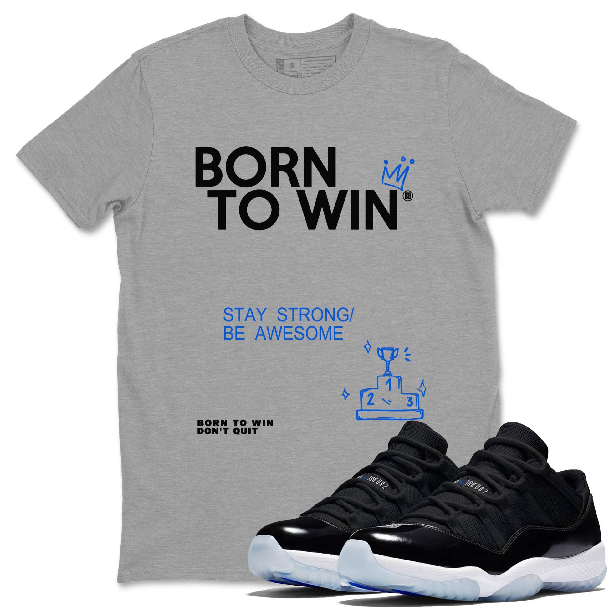 Air Jordan 11 Retro Black and Varsity Royal shirts to match jordans Born To Win sneaker match tees AJ11 Black and Varsity Royal SNRT Sneaker Release Tees unisex cotton Heather Grey 1 crew neck shirt
