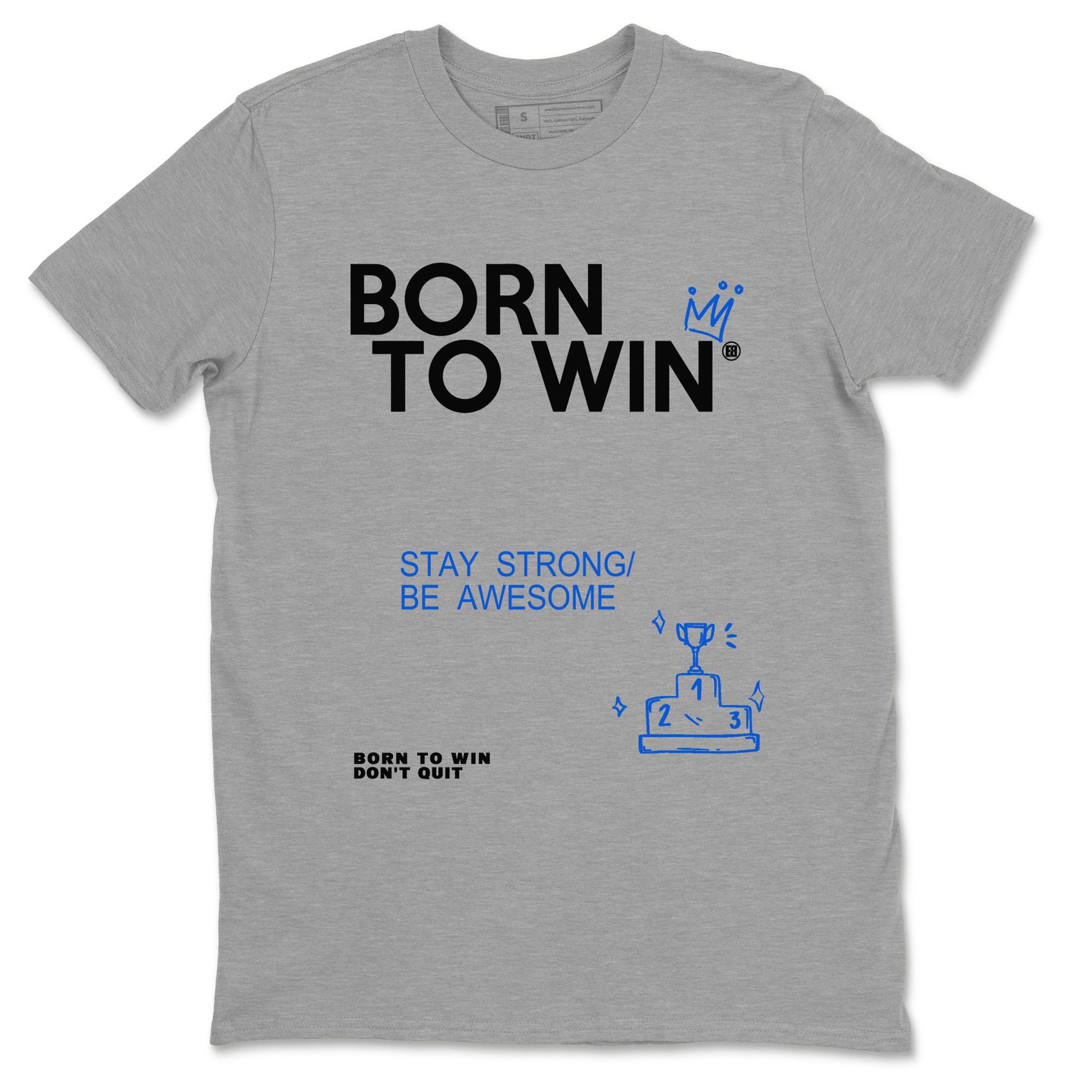 Air Jordan 11 Retro Black and Varsity Royal shirts to match jordans Born To Win sneaker match tees AJ11 Black and Varsity Royal SNRT Sneaker Release Tees unisex cotton Heather Grey 2 crew neck shirt