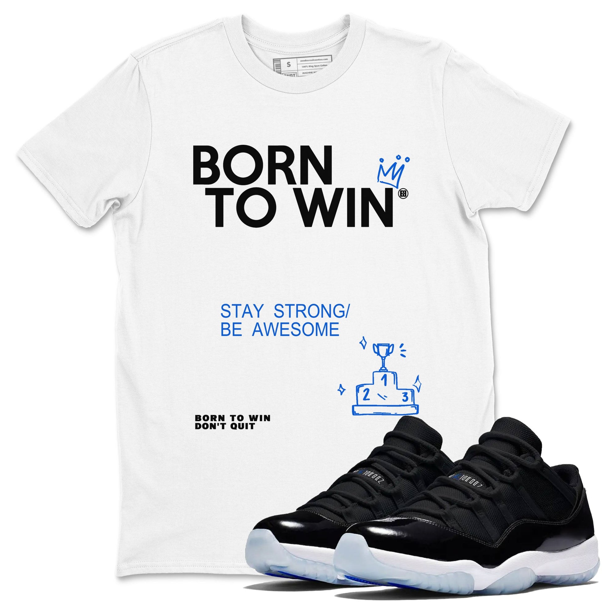 Air Jordan 11 Retro Black and Varsity Royal shirts to match jordans Born To Win sneaker match tees AJ11 Black and Varsity Royal SNRT Sneaker Release Tees unisex cotton White 1 crew neck shirt