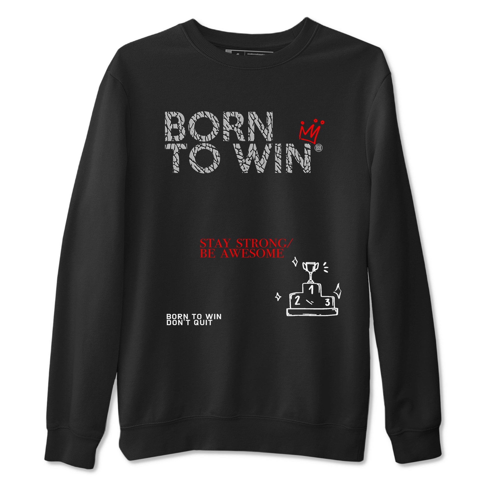 3s Black Cement shirts to match jordans Born To Win sneaker match tees Air Jordan 3 Black Cement SNRT Sneaker Tees streetwear brand Black 2 unisex cotton tee