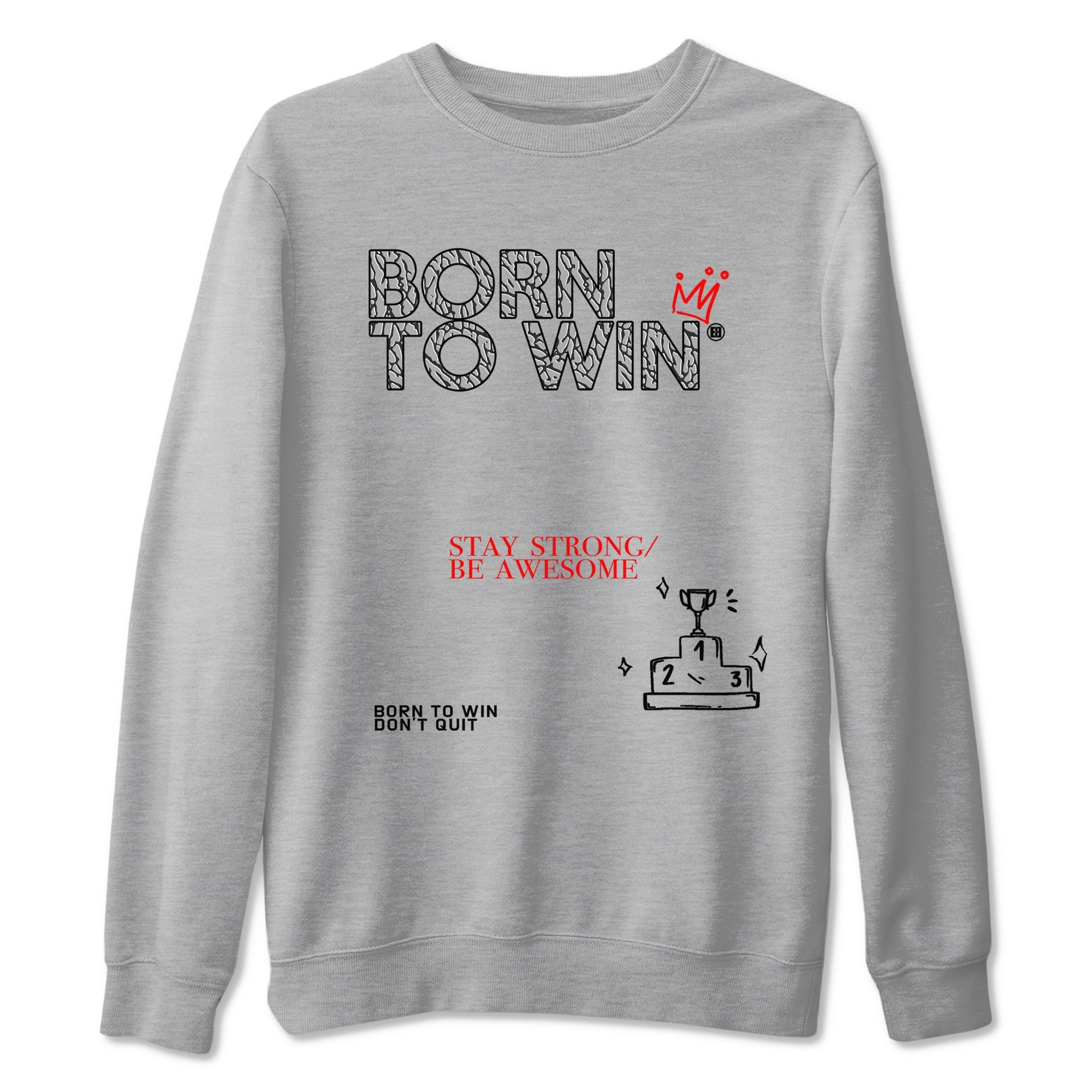 3s Black Cement shirts to match jordans Born To Win sneaker match tees Air Jordan 3 Black Cement SNRT Sneaker Tees streetwear brand Heather Grey 2 unisex cotton tee