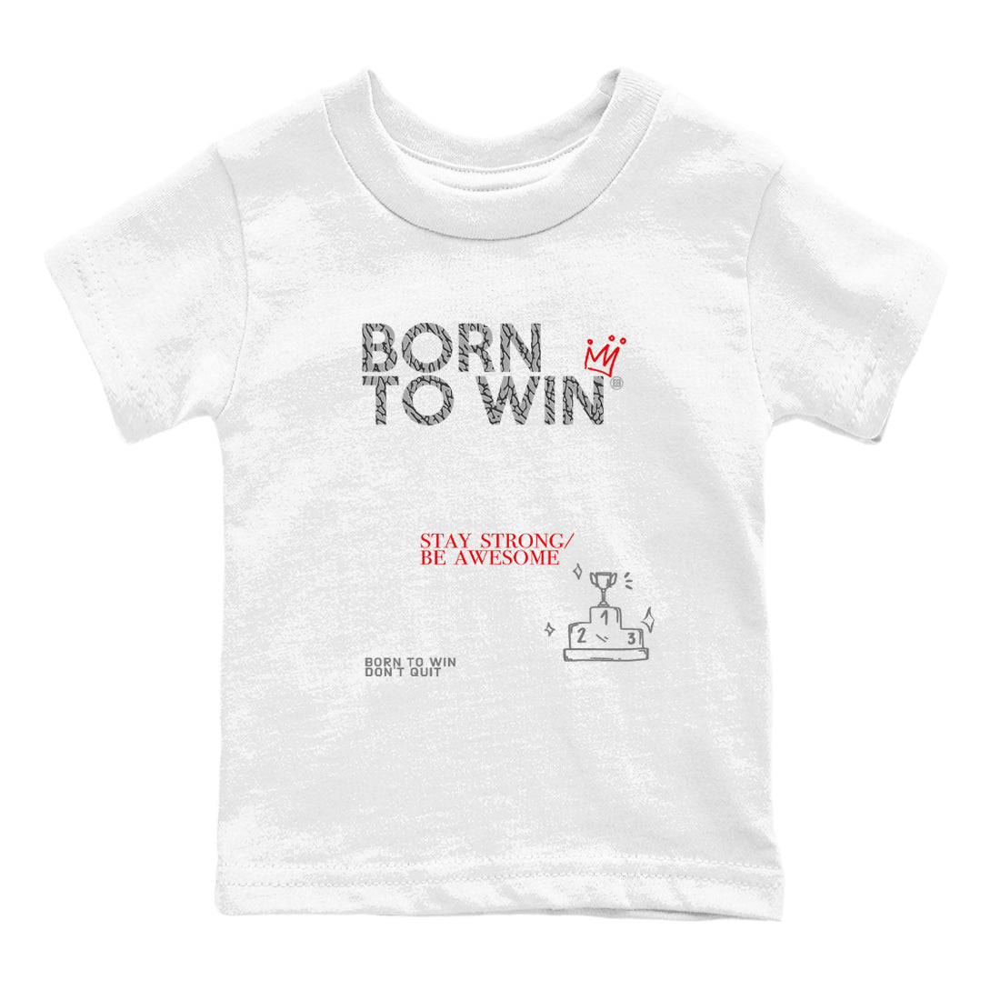 3s Cement Grey shirts to match jordans Born To Win sneaker match tees Air Jordan 3 Cement Grey SNRT Sneaker Tees streetwear brand Baby and Youth White 2 cotton tee