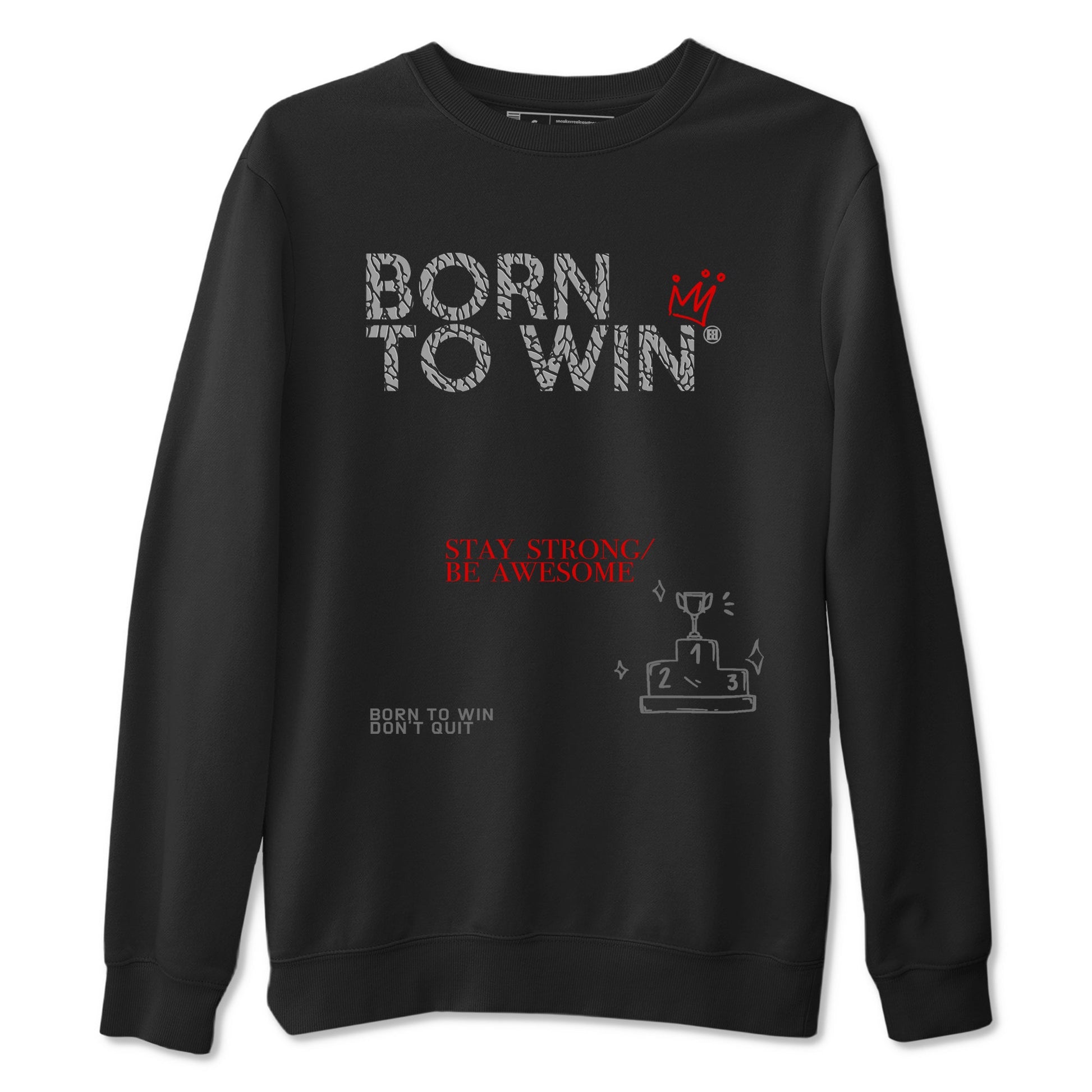 3s Cement Grey shirts to match jordans Born To Win sneaker match tees Air Jordan 3 Cement Grey SNRT Sneaker Tees streetwear brand Black 2 unisex cotton tee