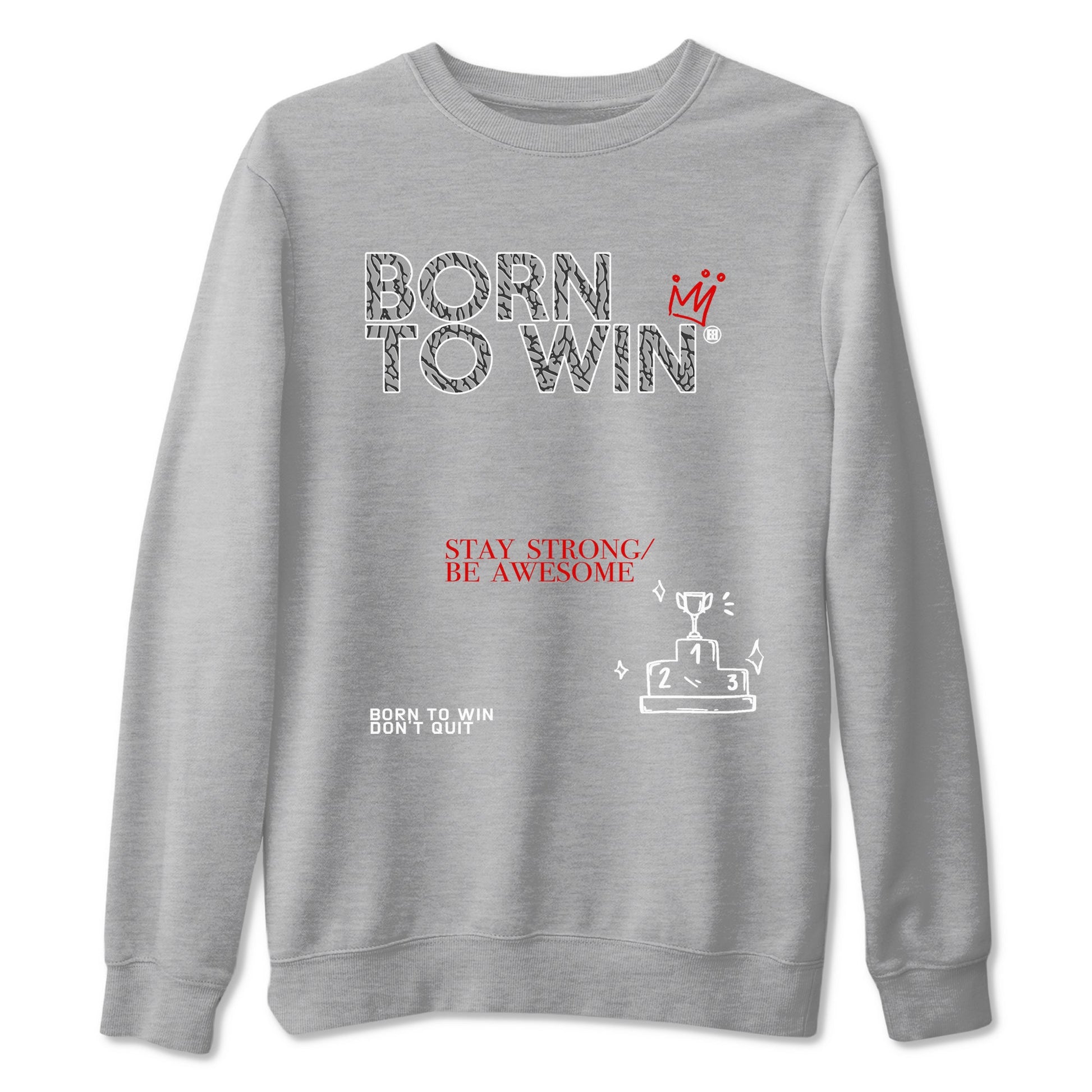 3s Cement Grey shirts to match jordans Born To Win sneaker match tees Air Jordan 3 Cement Grey SNRT Sneaker Tees streetwear brand Heather Grey 2 unisex cotton tee