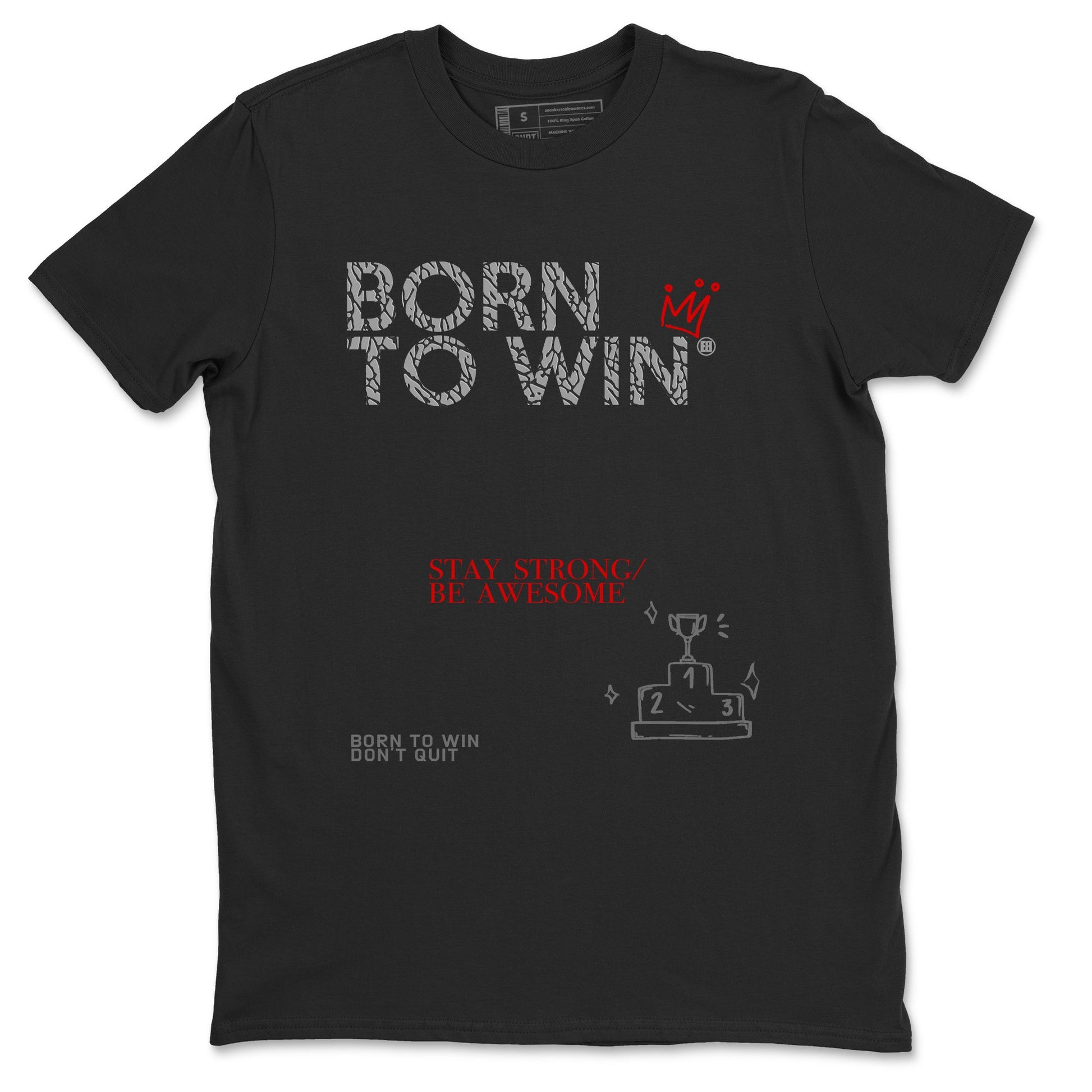 3s Cement Grey shirts to match jordans Born To Win sneaker match tees Air Jordan 3 Cement Grey SNRT Sneaker Tees streetwear brand Black 2 unisex cotton tee