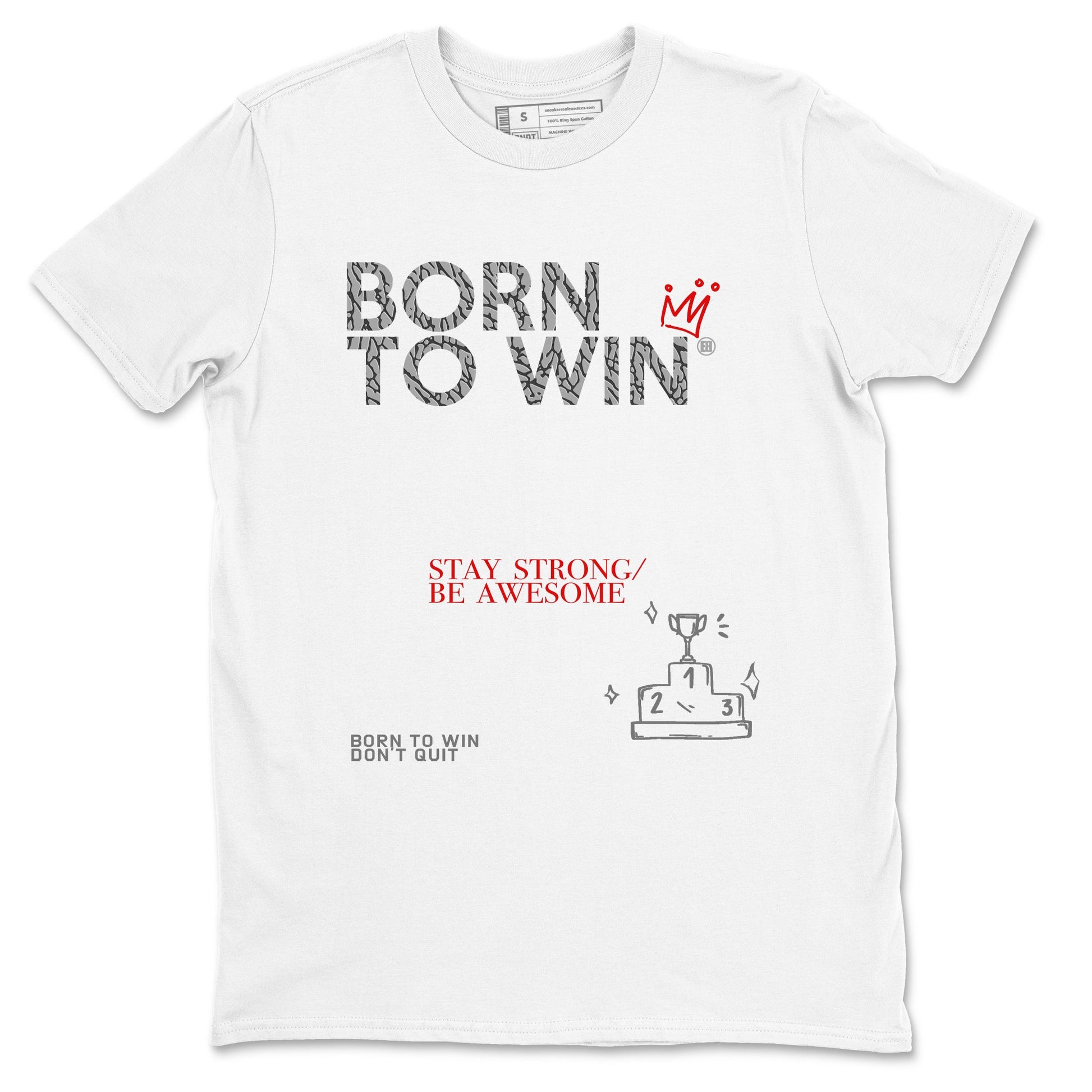 3s Cement Grey shirts to match jordans Born To Win sneaker match tees Air Jordan 3 Cement Grey SNRT Sneaker Tees streetwear brand White 2 unisex cotton tee