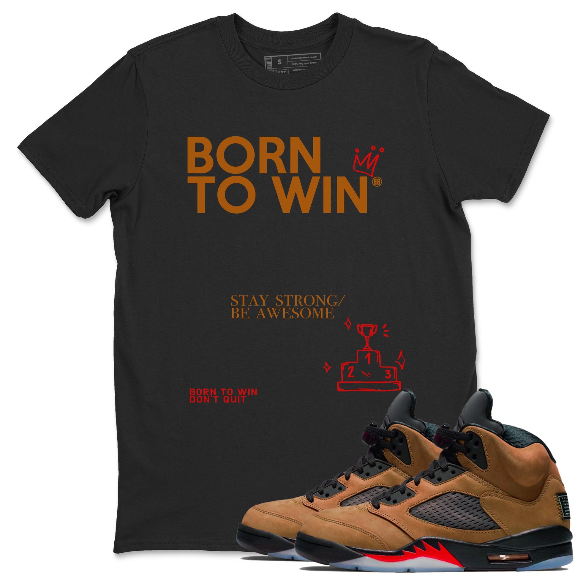 5s Archaeo Brown shirts to match jordans Born To Win sneaker match tees Air Jordan 5 Archaeo Brown SNRT Sneaker Release Tees unisex cotton Black 1 crew neck shirts