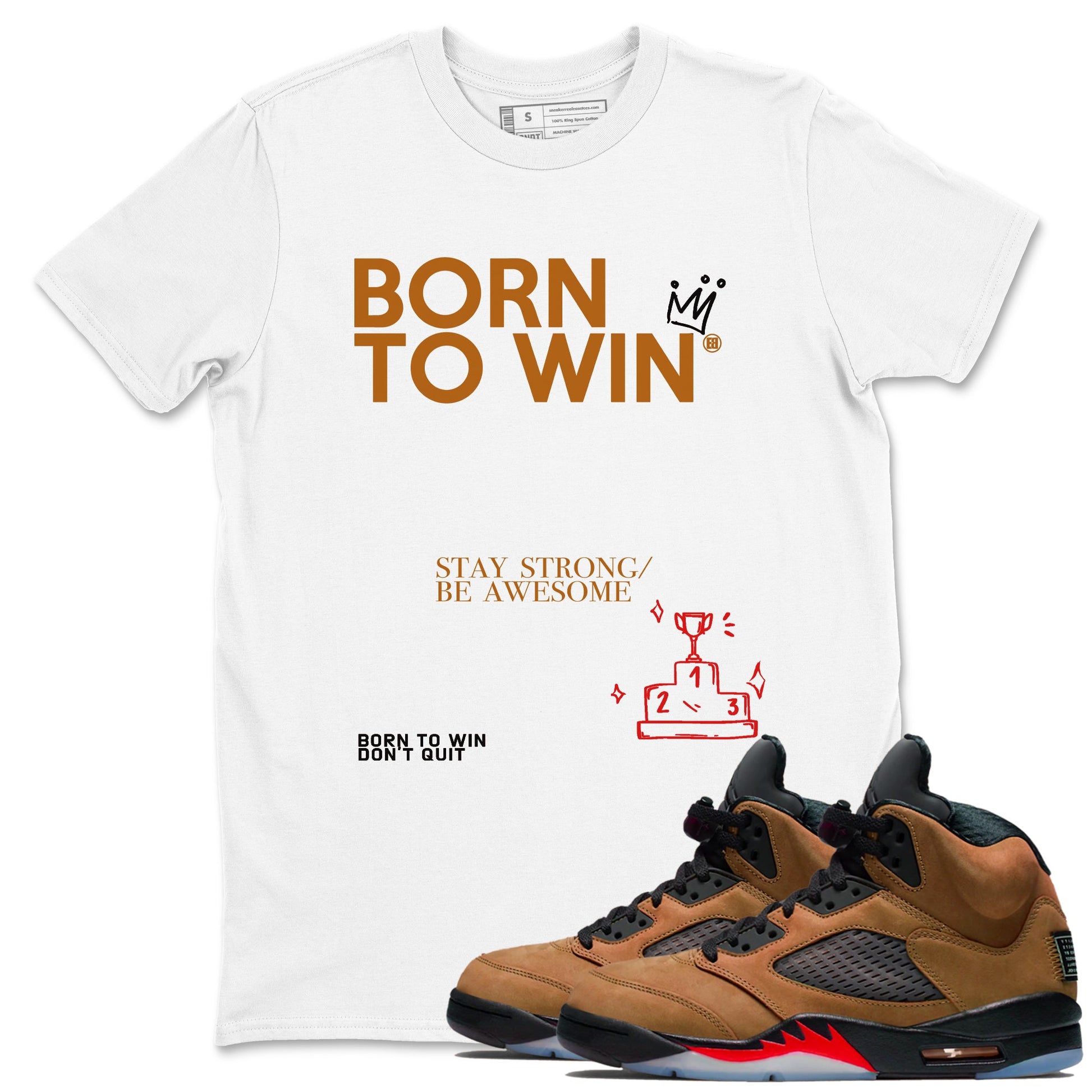 5s Archaeo Brown shirts to match jordans Born To Win sneaker match tees Air Jordan 5 Archaeo Brown SNRT Sneaker Release Tees unisex cotton White 1 crew neck shirts