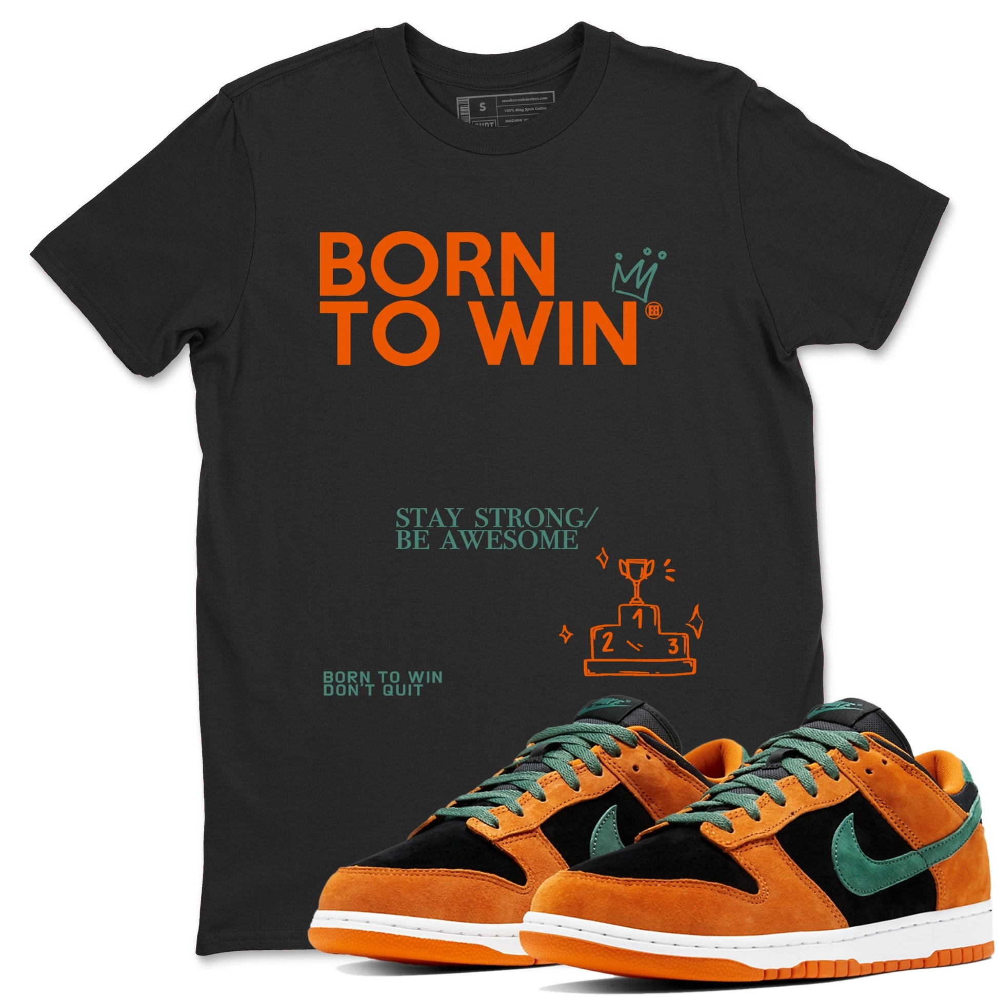 Dunk Low Ceramic shirts to match jordans Born To Win sneaker match tees Dunk Ceramic match shoes to clothes SNRT Sneaker Tees unisex cotton Black 1 shirts