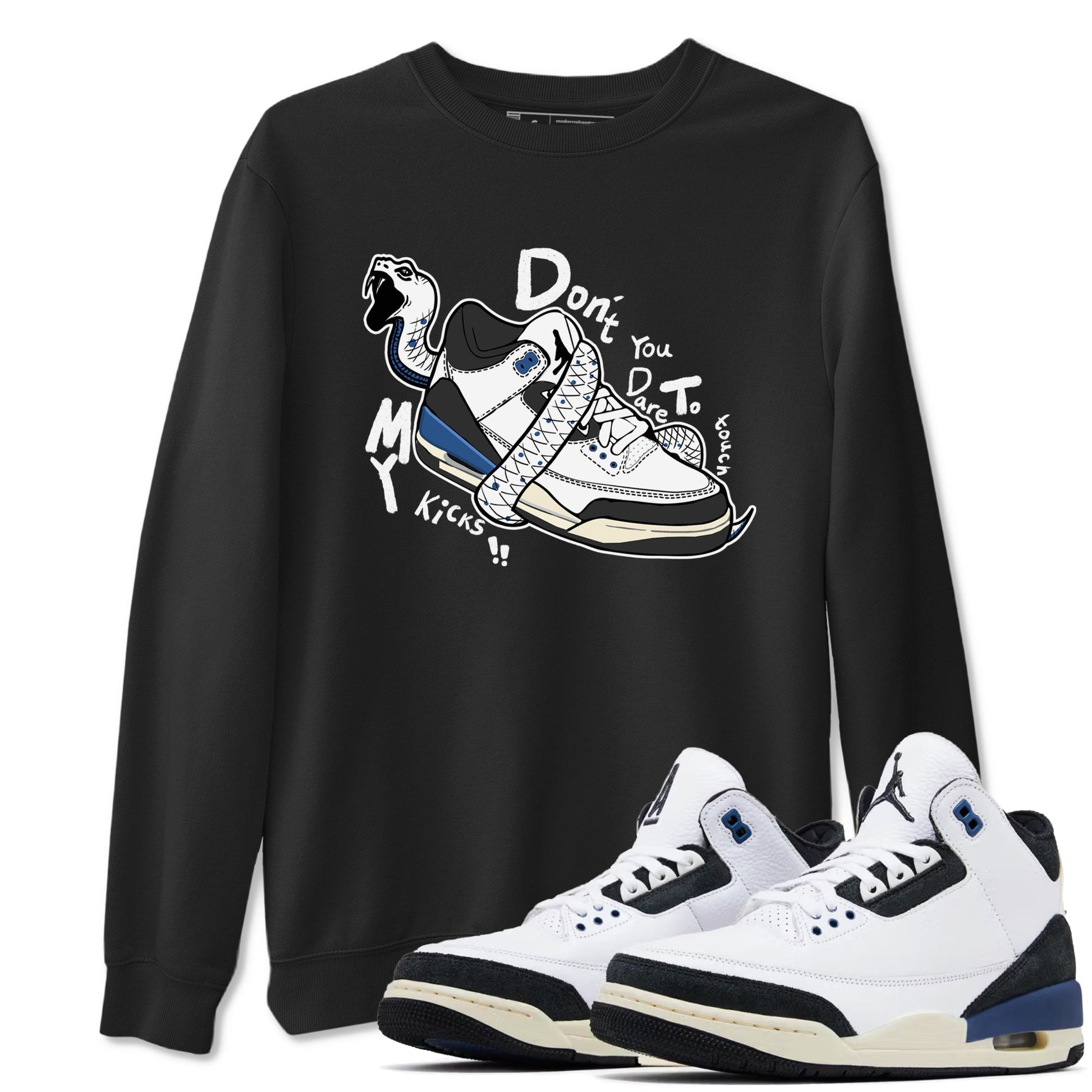 3s For The Love to match jordans Don't Touch My Kicks sneaker match tees A Ma Maniere For The Love match shoes to clothes SNRT Sneaker Tees unisex cotton Black 1 shirts