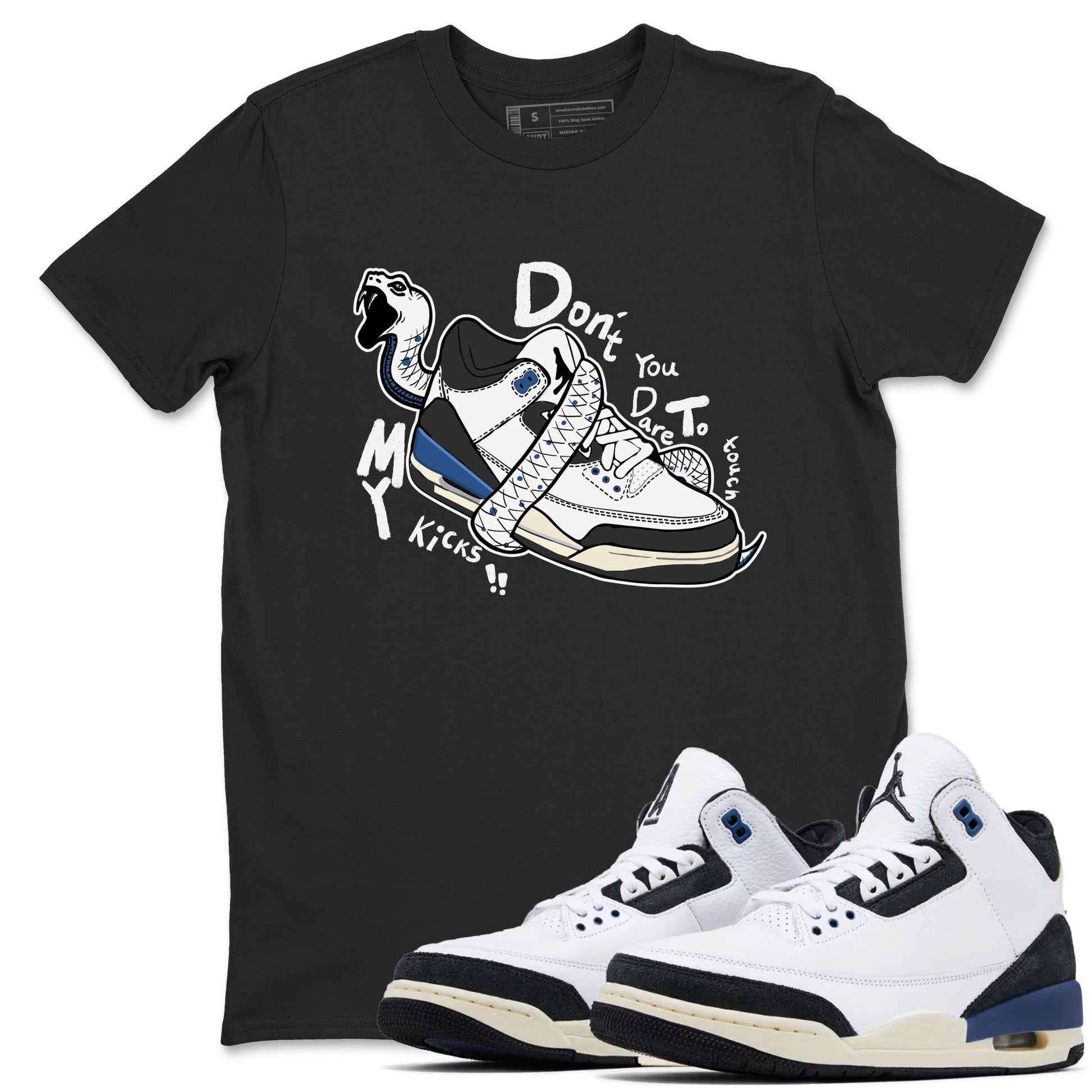 3s For The Love to match jordans Don't Touch My Kicks sneaker match tees A Ma Maniere For The Love match shoes to clothes SNRT Sneaker Tees unisex cotton Black 1 shirts