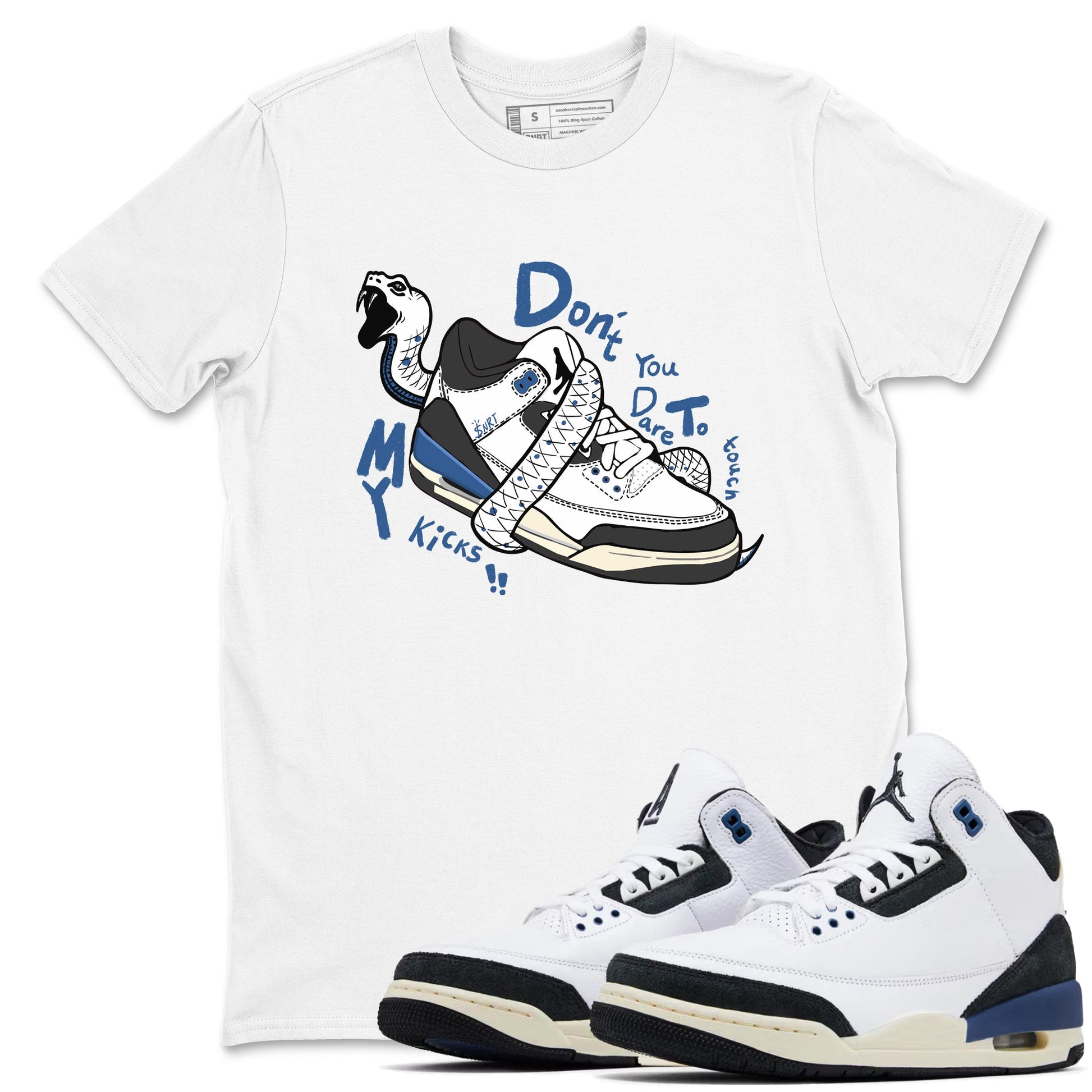 3s For The Love to match jordans Don't Touch My Kicks sneaker match tees A Ma Maniere For The Love match shoes to clothes SNRT Sneaker Tees unisex cotton White 1 shirts