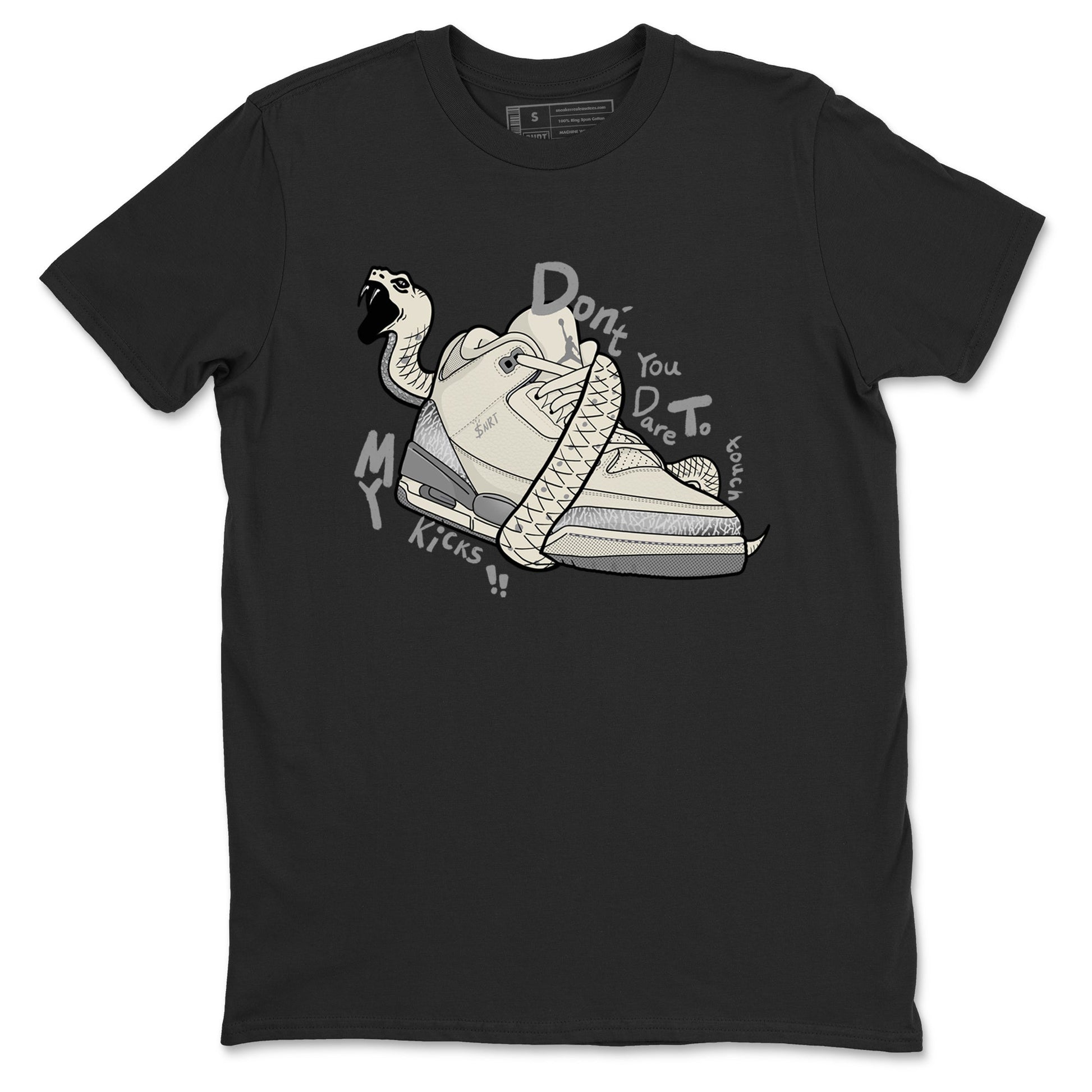 3s Sail and Cement Grey shirts to match jordans Don't Touch My Kicks sneaker match tees Air Jordan 3 Retro Sail and Cement Grey match shoes to clothes SNRT Sneaker Tees unisex cotton Black 2 shirts