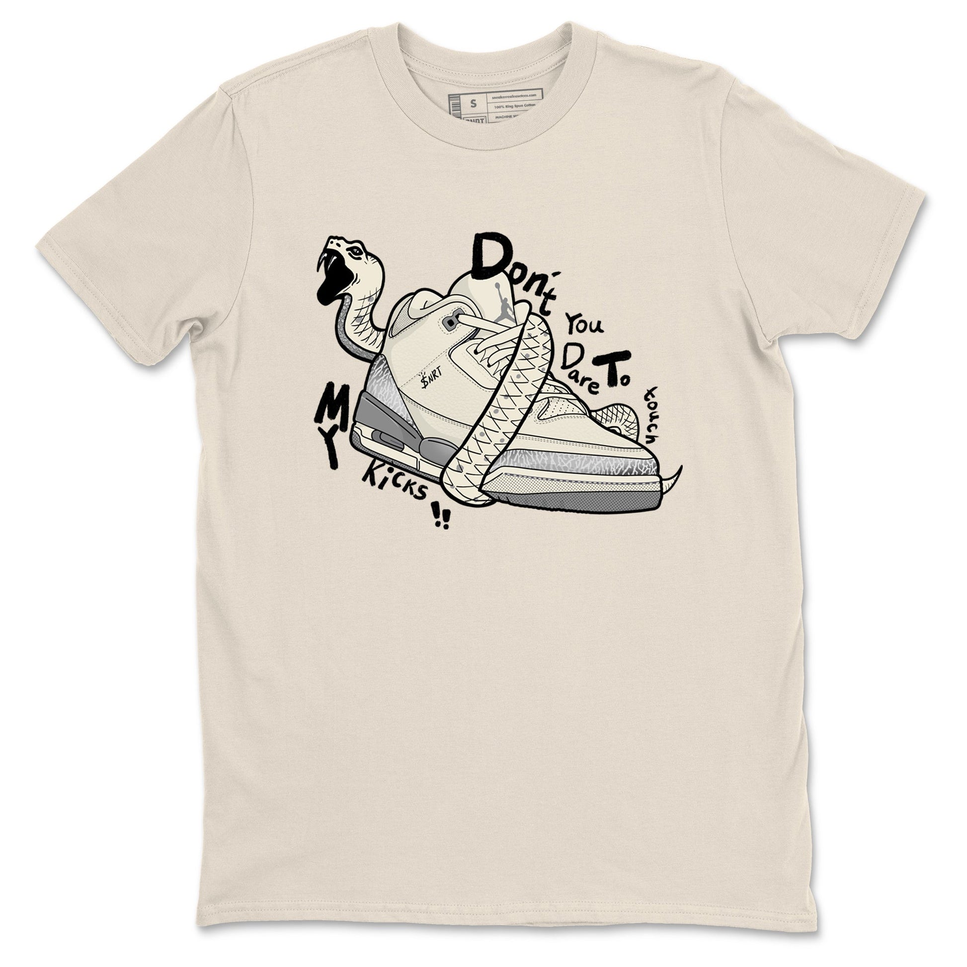 3s Sail and Cement Grey shirts to match jordans Don't Touch My Kicks sneaker match tees Air Jordan 3 Retro Sail and Cement Grey match shoes to clothes SNRT Sneaker Tees unisex cotton Natural 2 shirts
