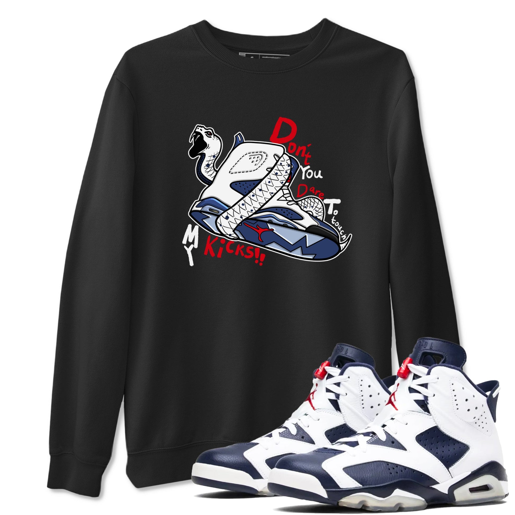 6s White And Midnight Navy shirts to match jordans Don't Touch My Kicks sneaker match tees Air Jordan 6 White And Midnight Navy SNRT Sneaker Tees streetwear brand Black 1 unisex cotton tee