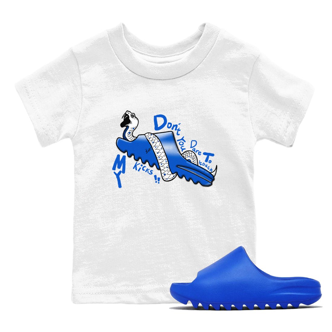 Yeezy Slide Azure shirts to match jordans Don't Touch My Kicks sneaker match tees Yeezy Slide Azure SNRT Sneaker Tees streetwear brand Baby and Youth White 1 cotton tee